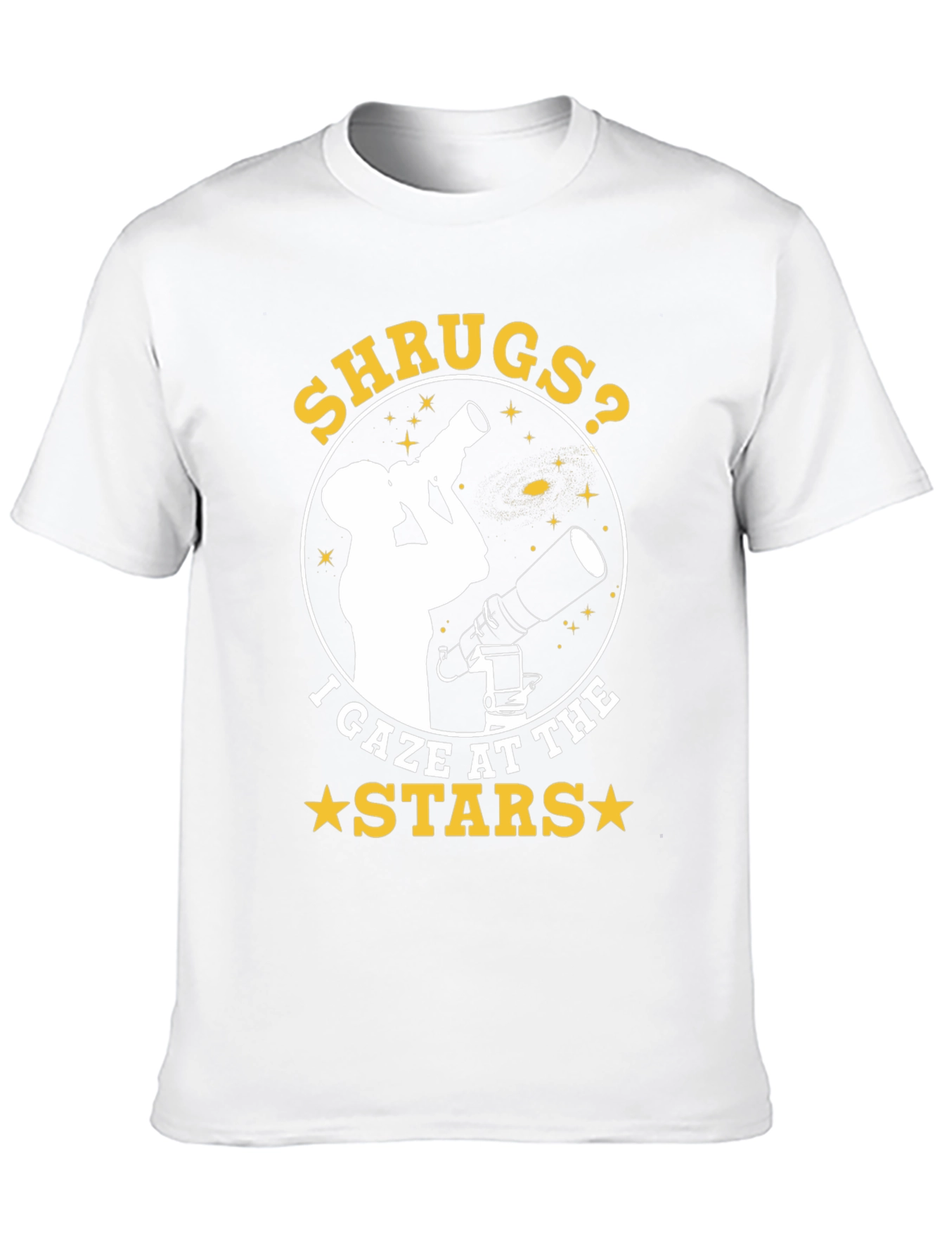 Shrugs? I Gaze at the Stars - Graphic T-Shirt