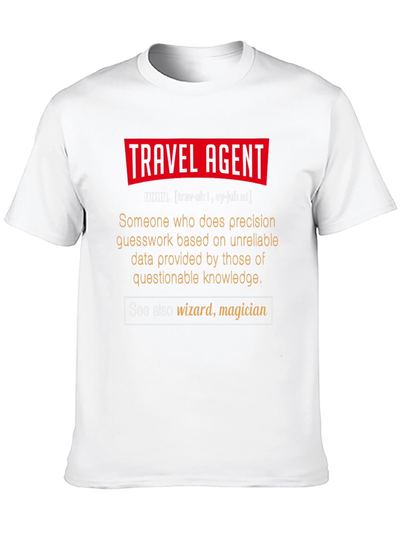 Travel Agent Definition T-Shirt - Funny Gift