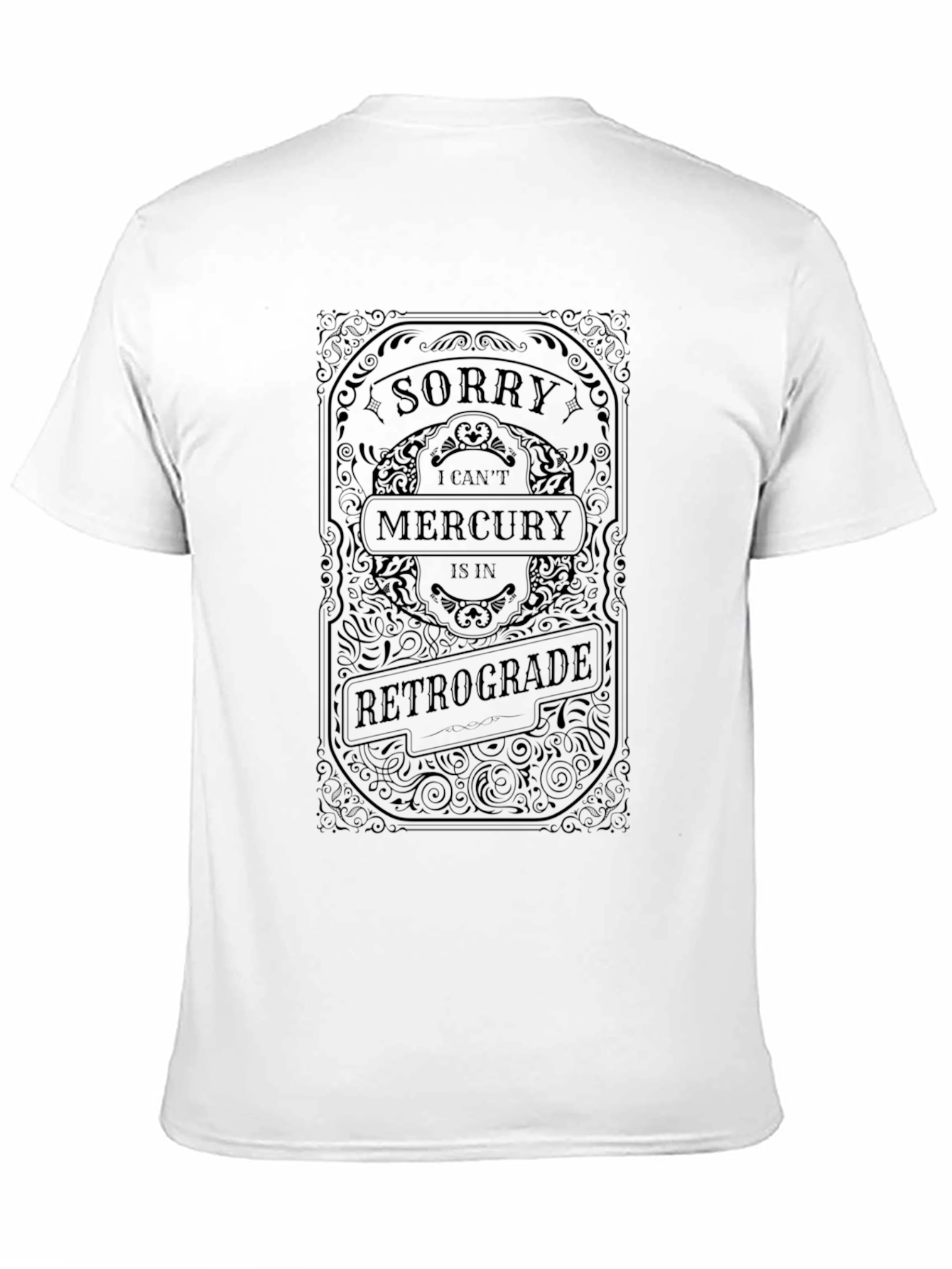 Sorry Mercury Retrograde T-Shirt - Funny Astrology Tee