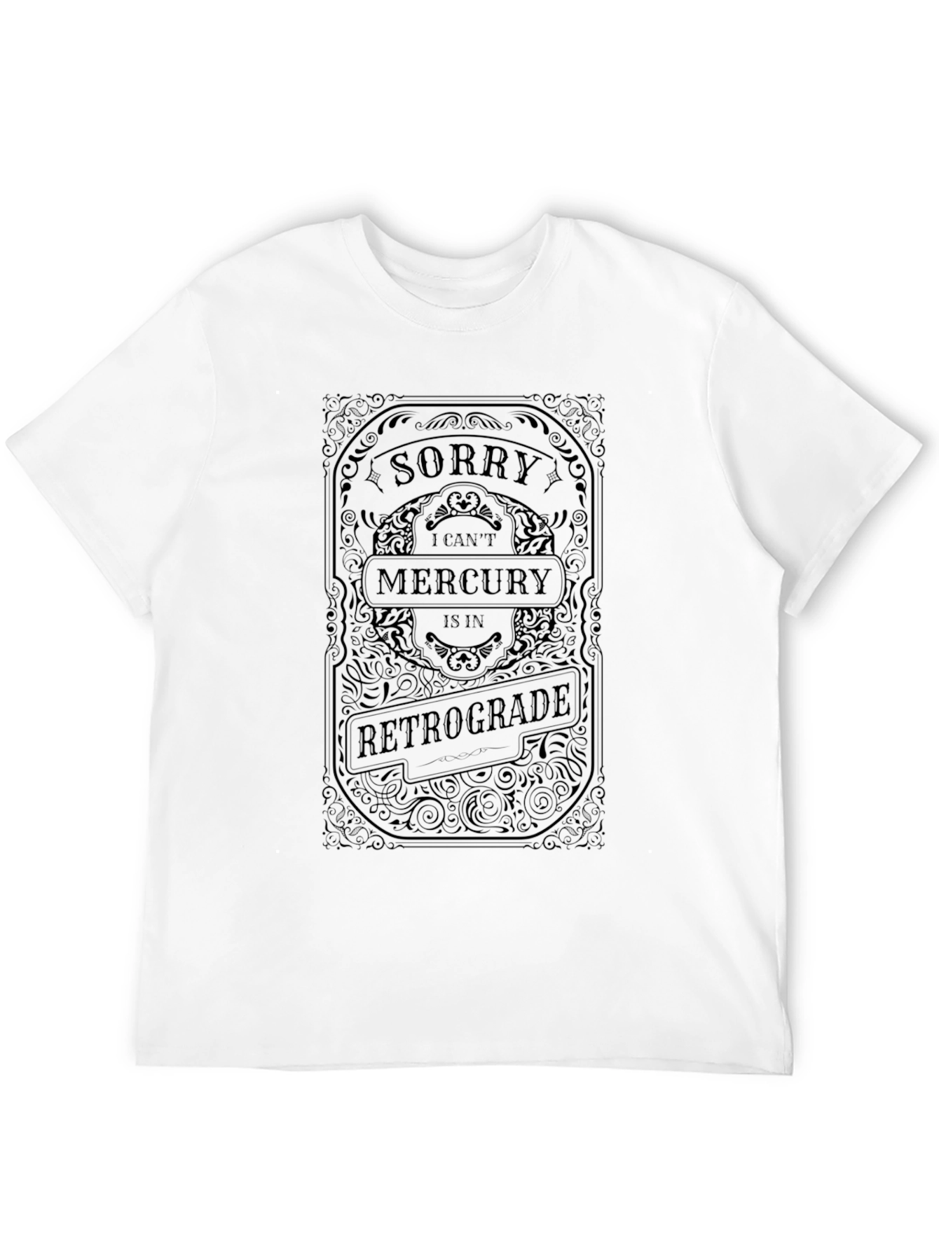 Sorry Mercury Retrograde T-Shirt - Funny Astrology Tee