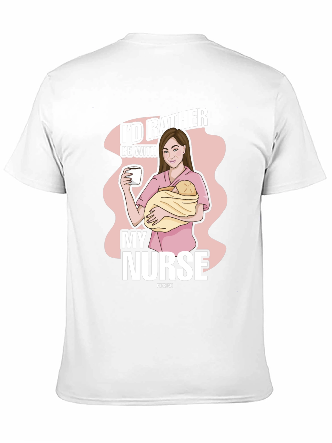 Id Rather Be With My Nurse T-Shirt