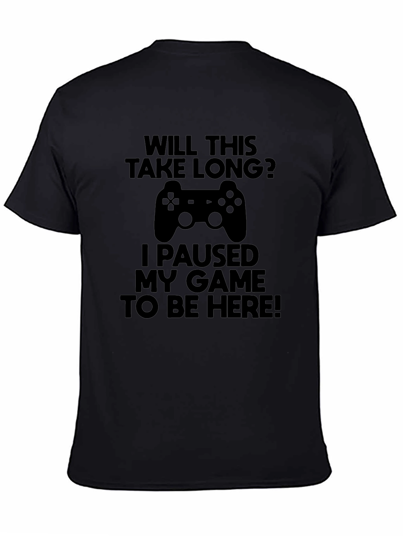 Gamer T-Shirt: Will This Take Long?