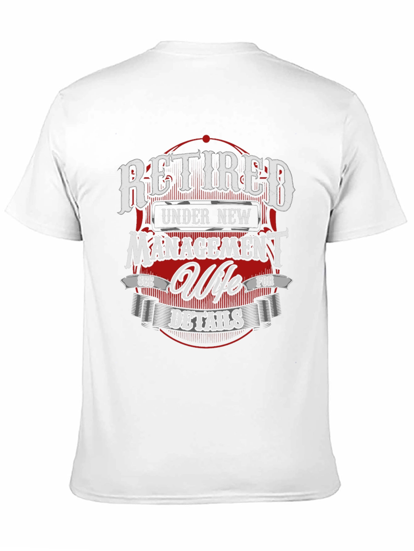Retired Under New Management Wife T-Shirt