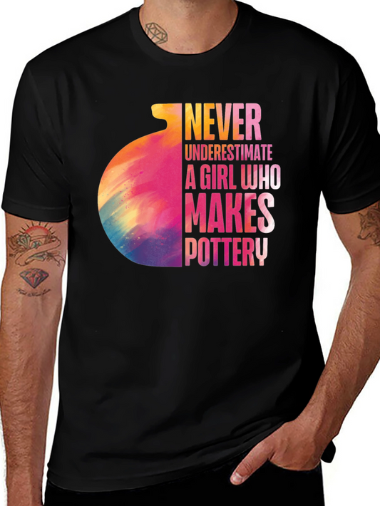 Never Underestimate Pottery Girl Black T-Shirt