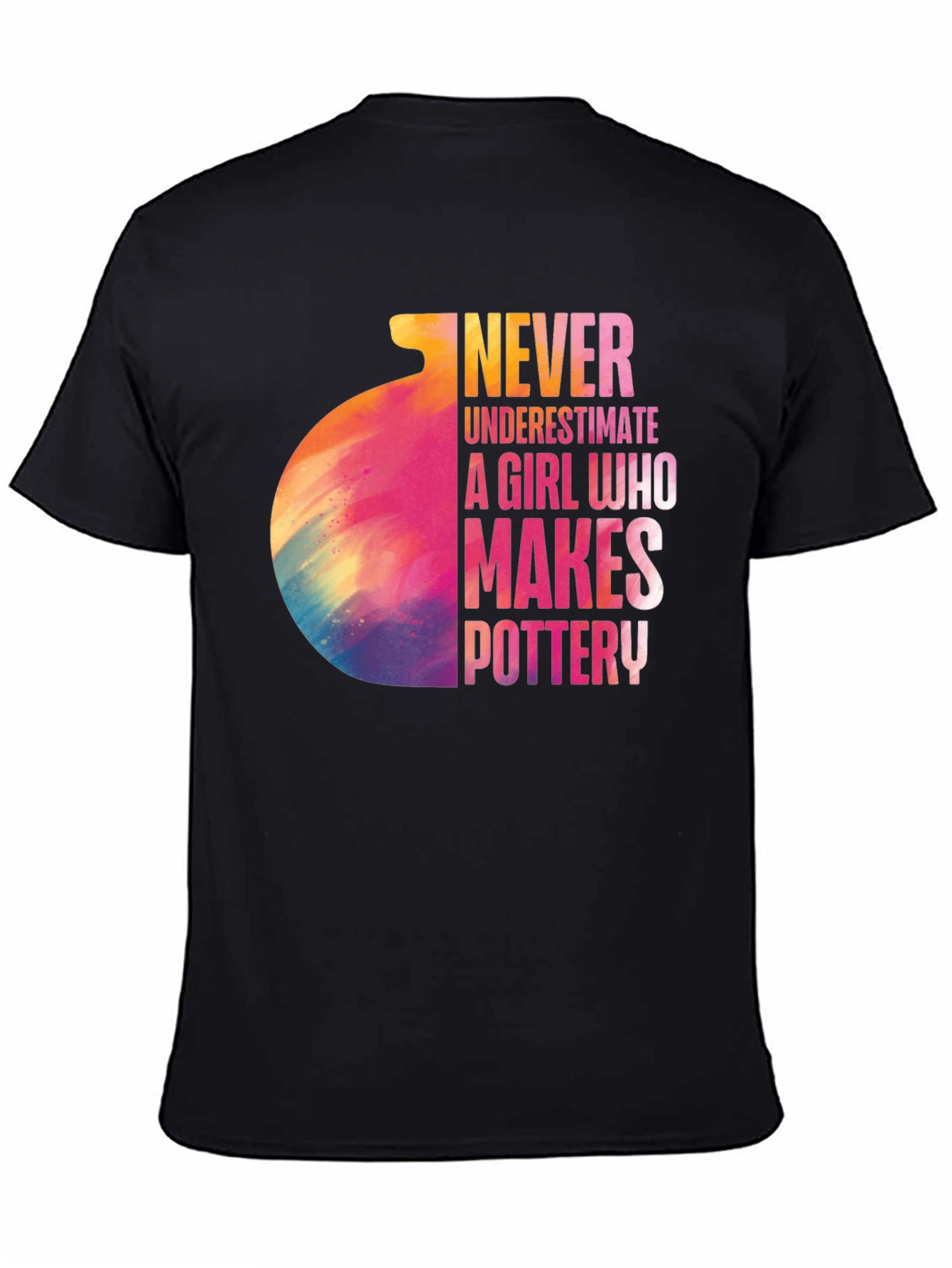 Never Underestimate Pottery Girl Black T-Shirt