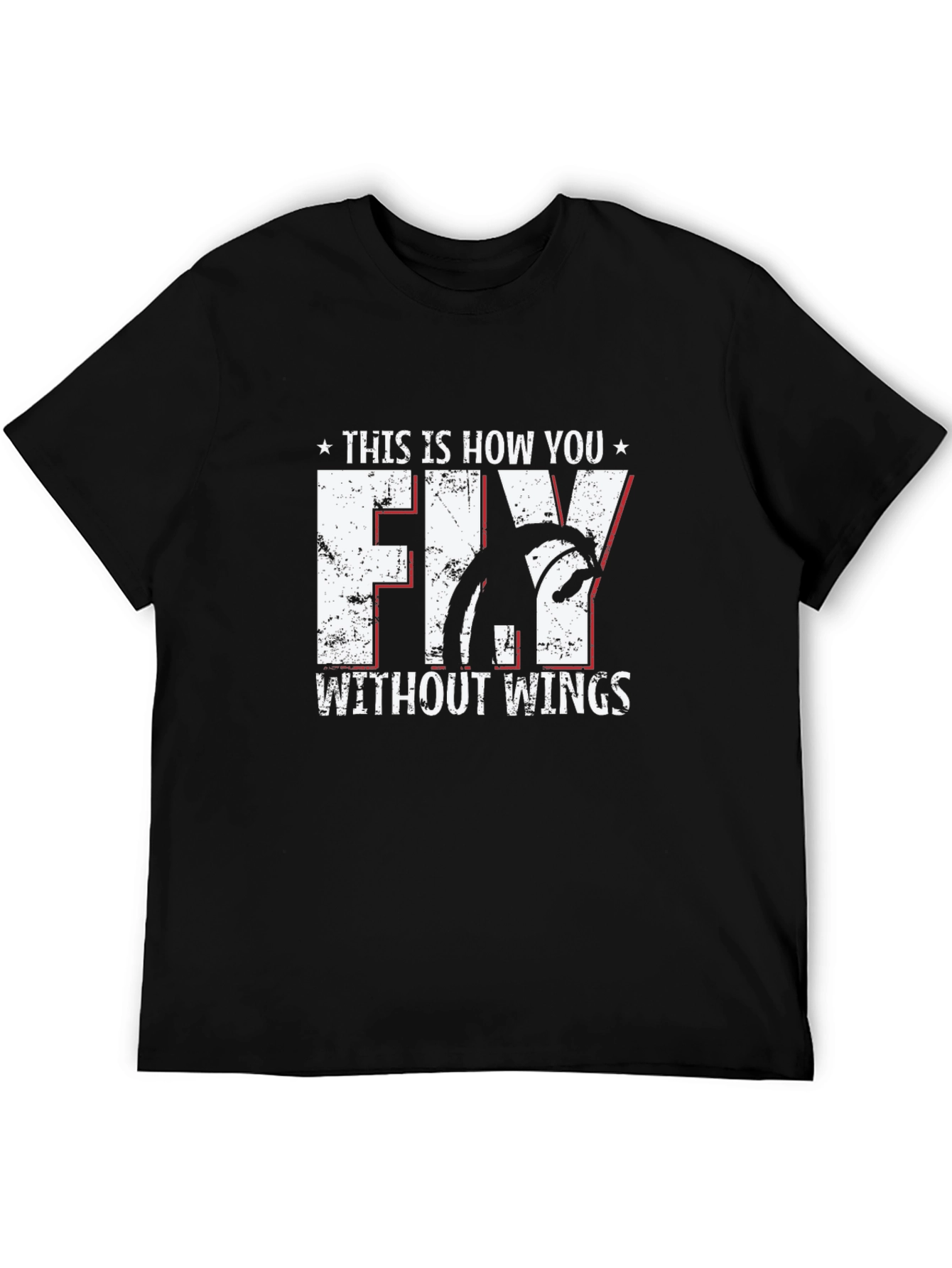 Fly Without Wings Graphic T-Shirt