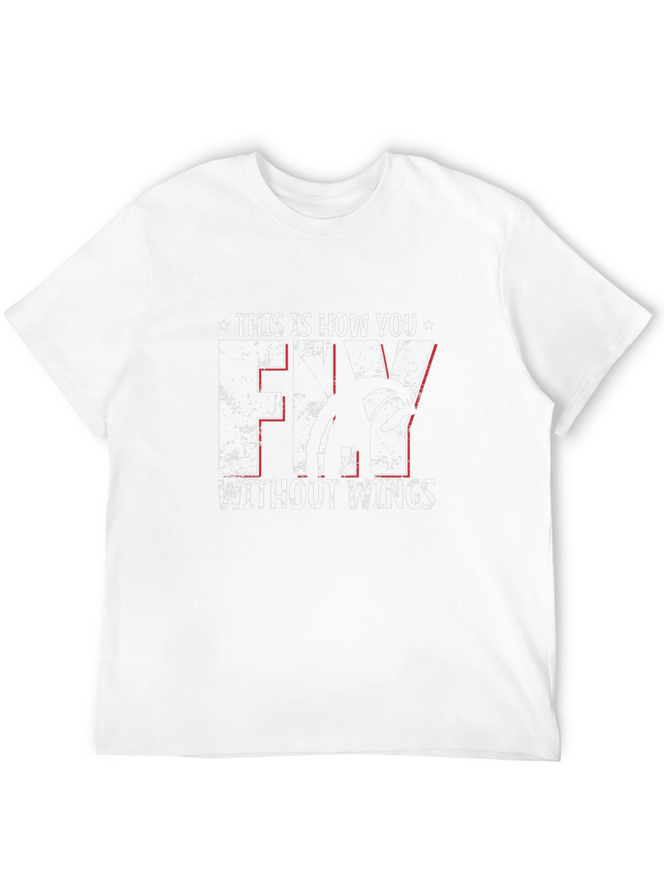 Fly Without Wings Graphic T-Shirt