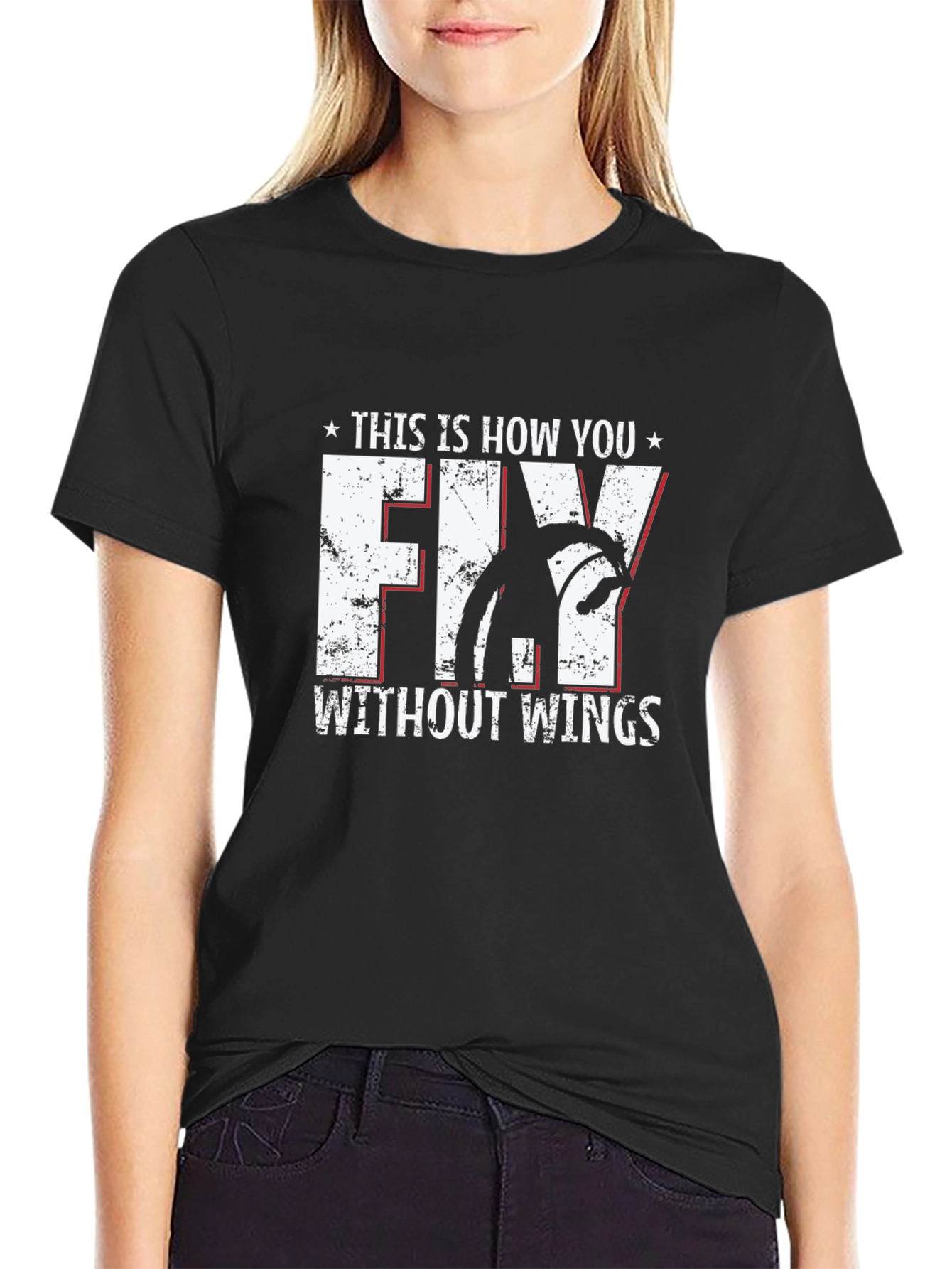 Fly Without Wings Graphic T-Shirt