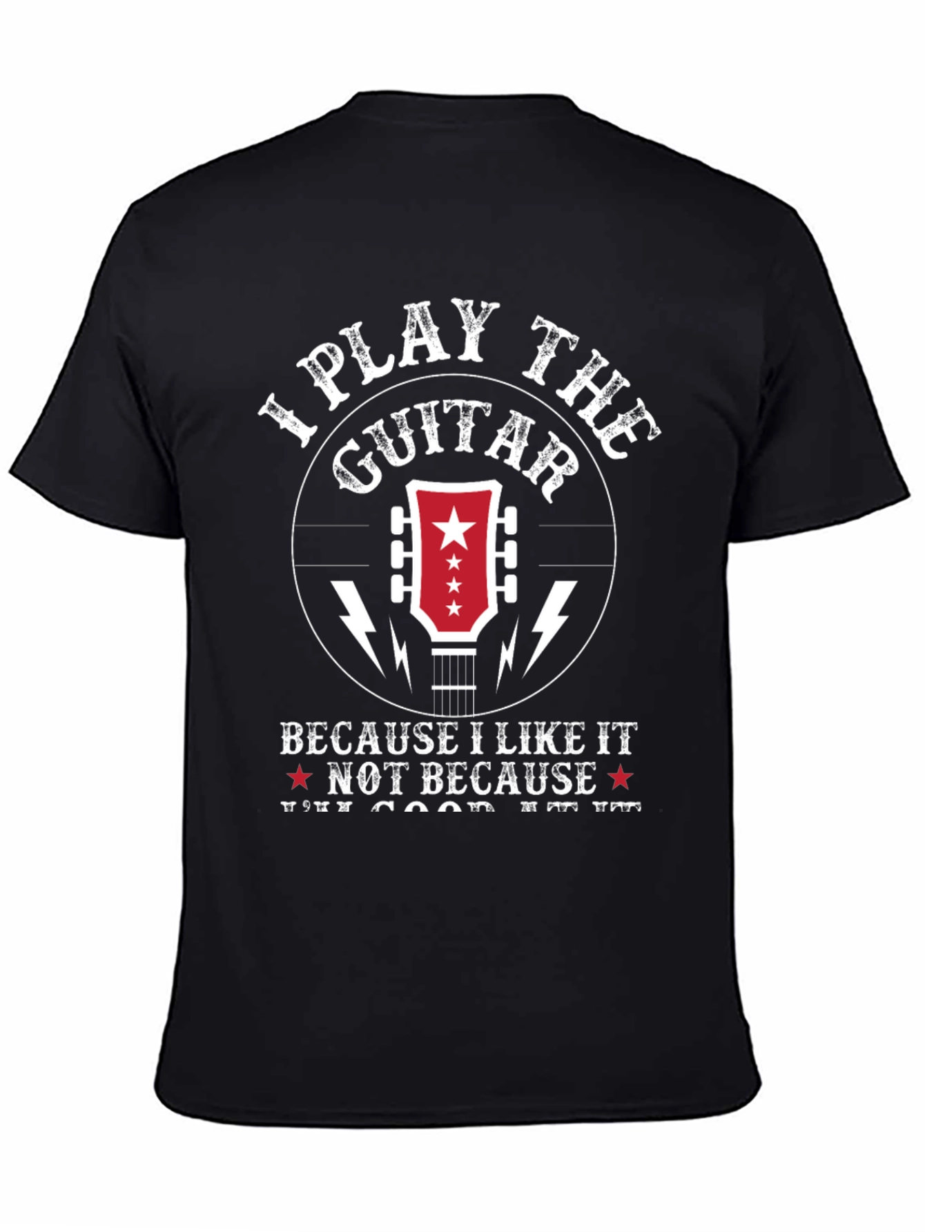 I Play The Guitar T-Shirt - Musician Apparel