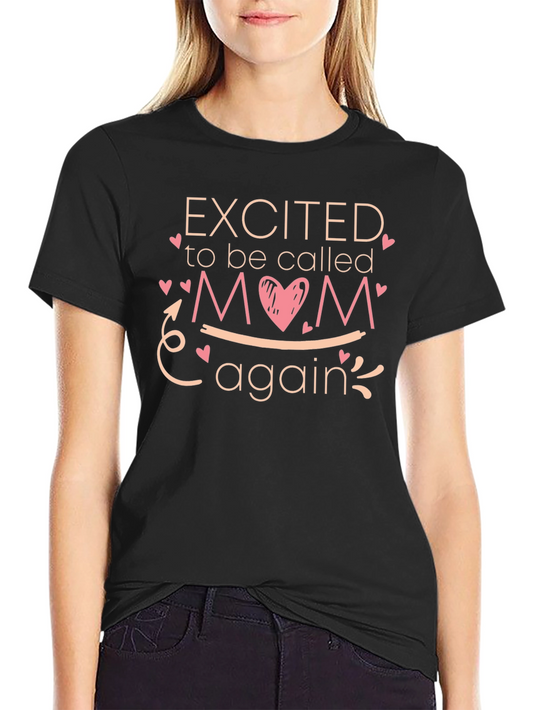 Excited to be Called Mom Again T-Shirt