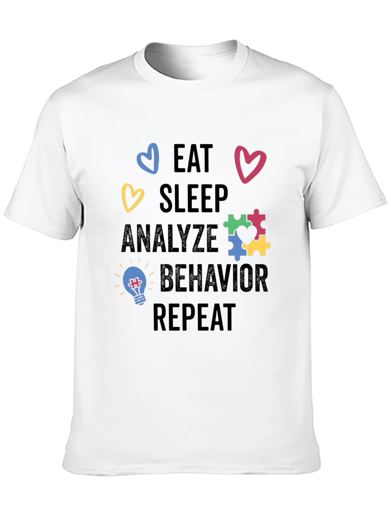 Eat Sleep Analyze Behavior Repeat Shirt