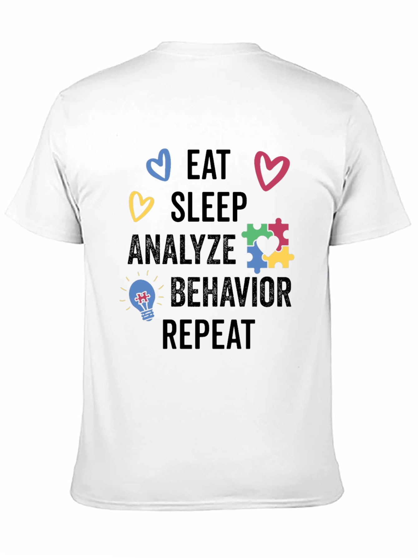 Eat Sleep Analyze Behavior Repeat Shirt