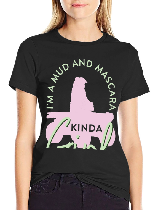 Mud and Mascara Kinda Girl T-Shirt