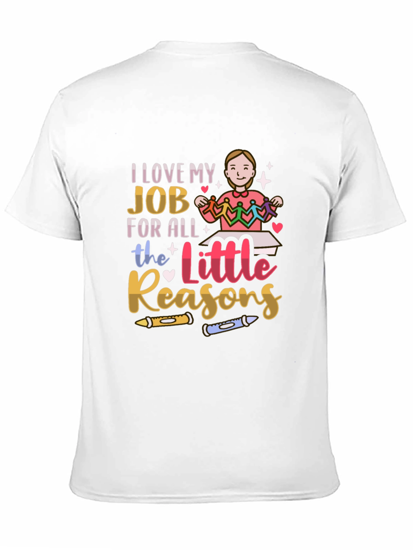 I Love My Job T-Shirt - Teacher Appreciation Tee