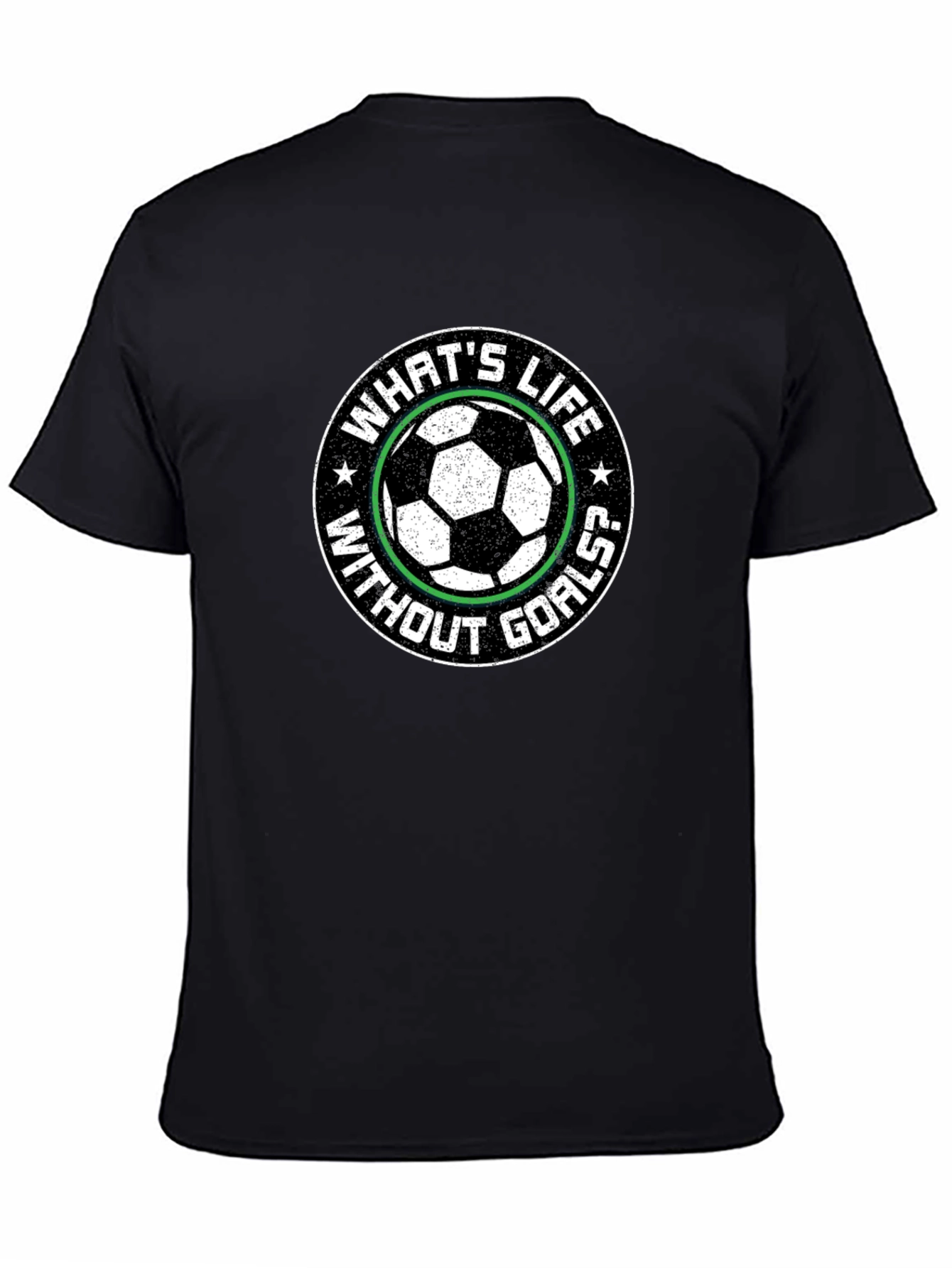 Soccer Goals T-Shirt - Whats Life Without Goals?
