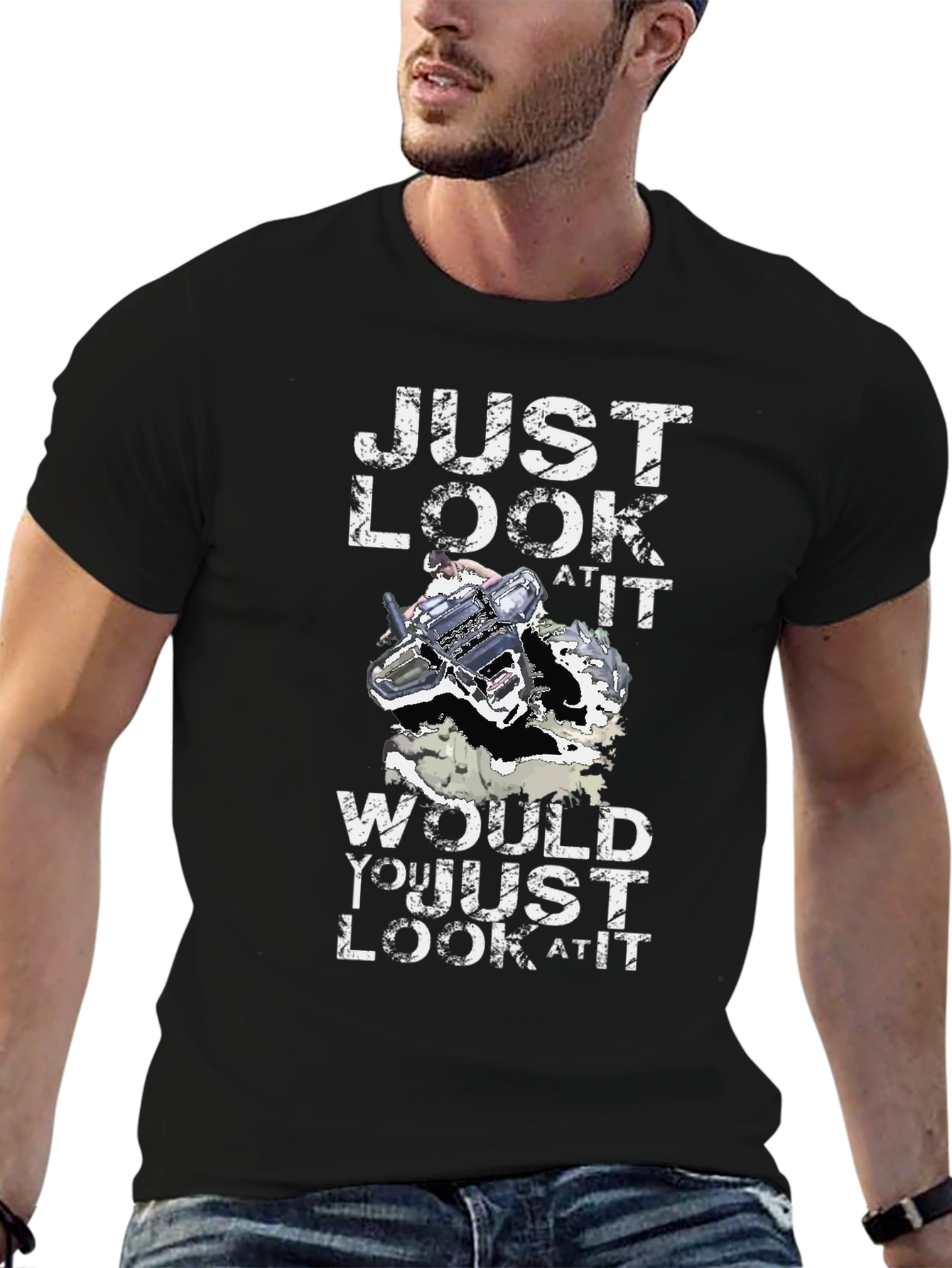 Just Look At It T-Shirt Funny Gift
