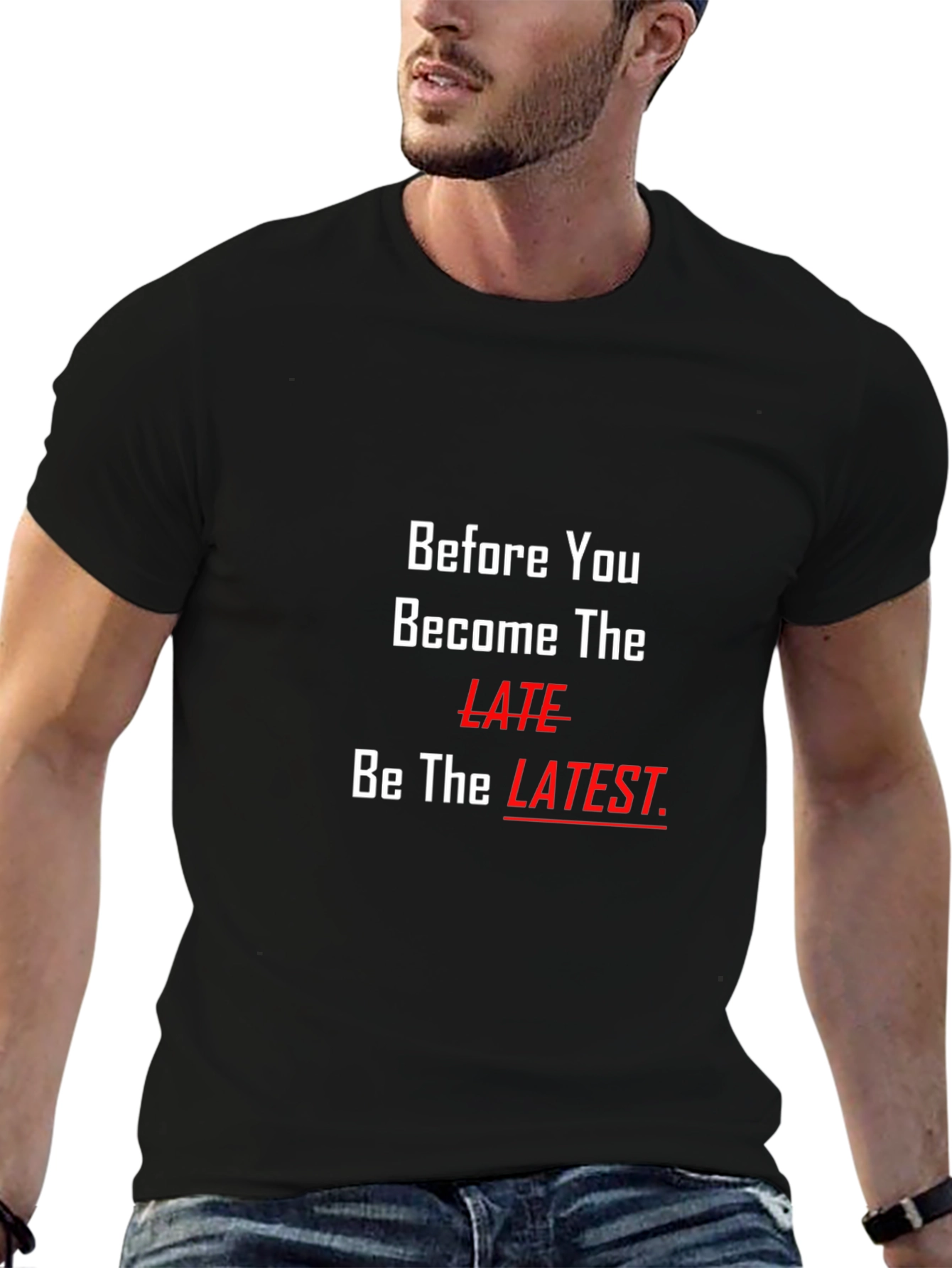 Be The Latest Graphic Tee - Black