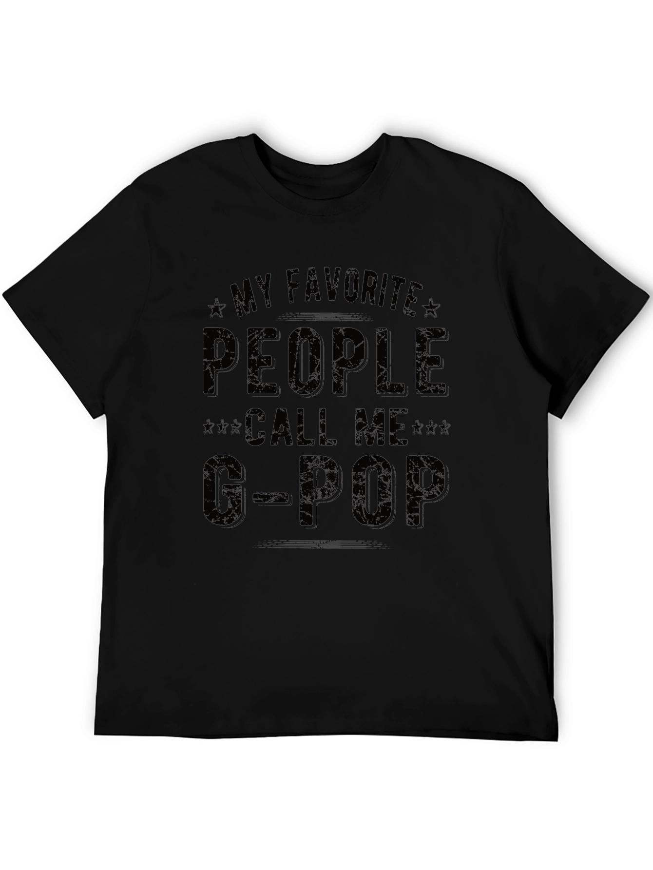 My Favorite People Call Me G-Pop Black T-Shirt
