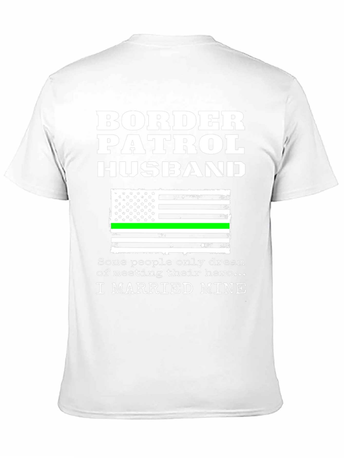 Border Patrol Husband T-Shirt Patriotic Support