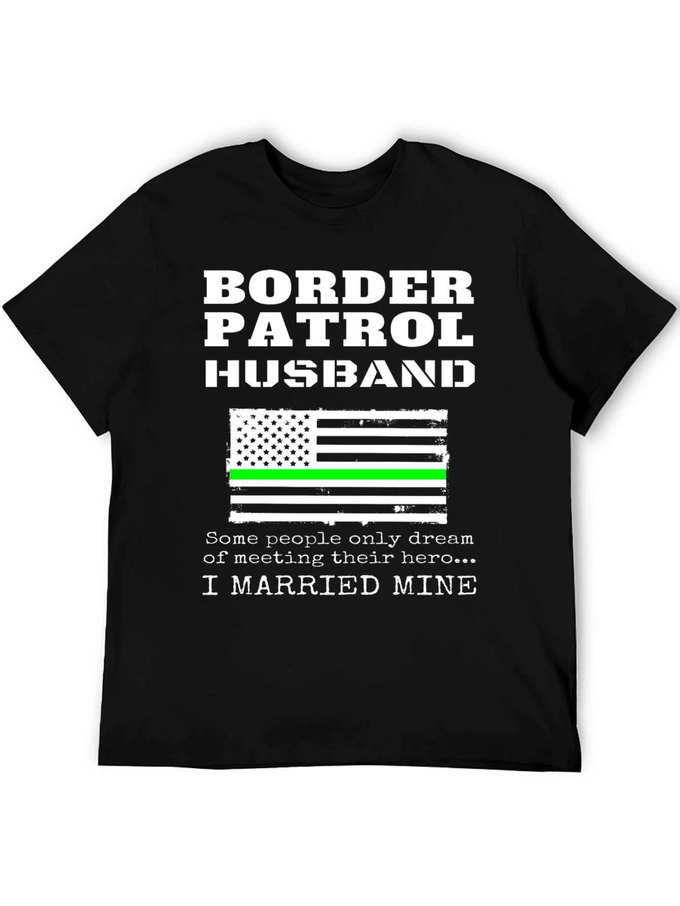 Border Patrol Husband T-Shirt Patriotic Support