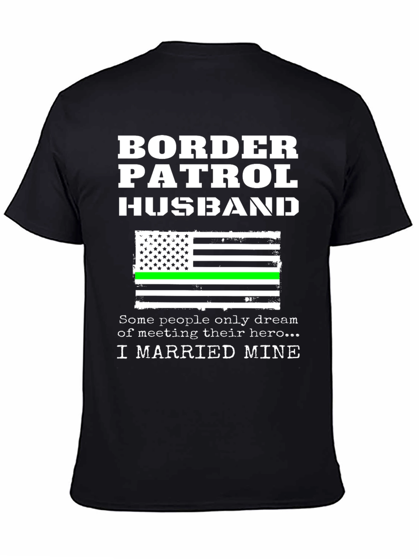 Border Patrol Husband T-Shirt Patriotic Support