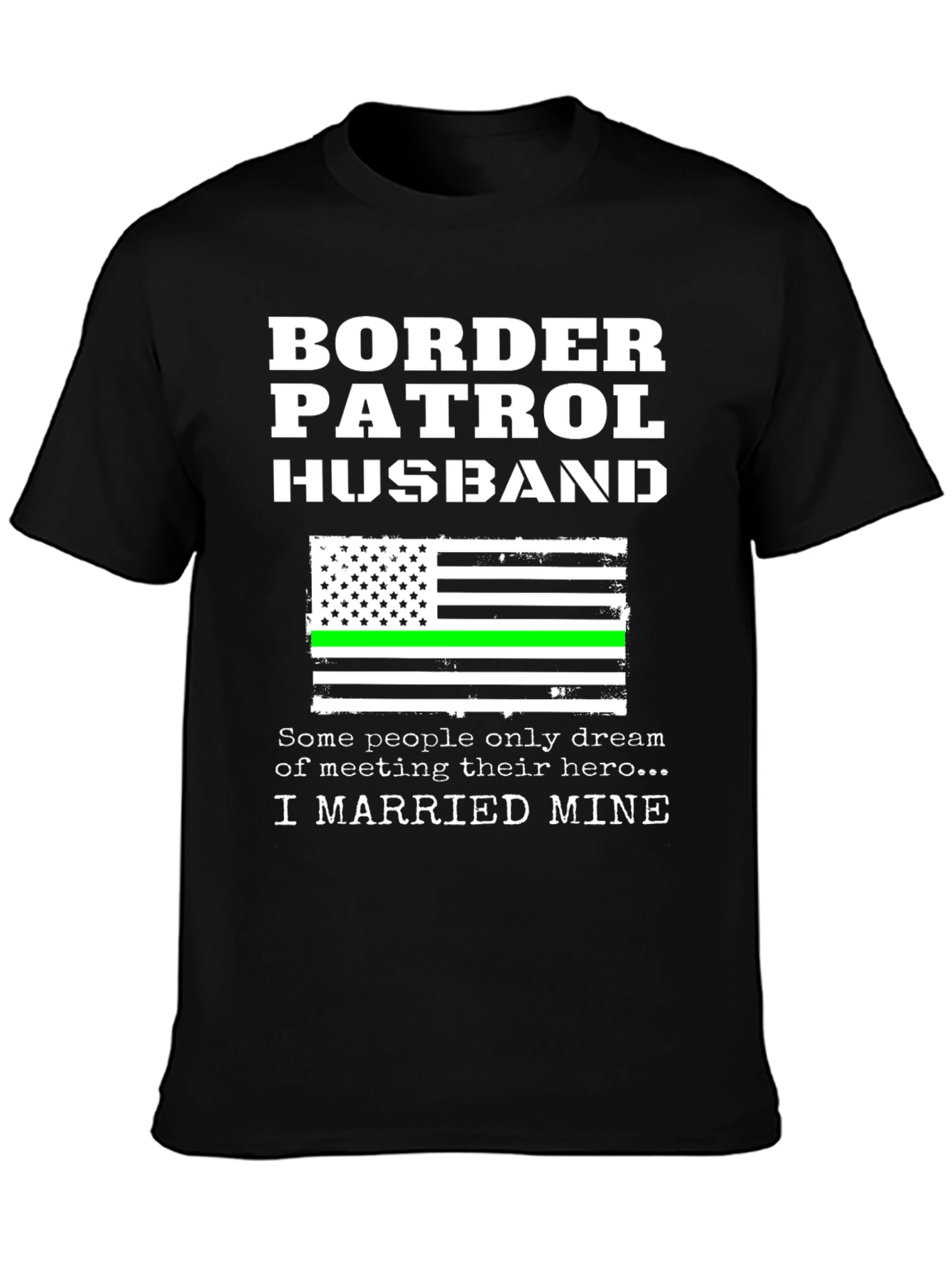 Border Patrol Husband T-Shirt Patriotic Support