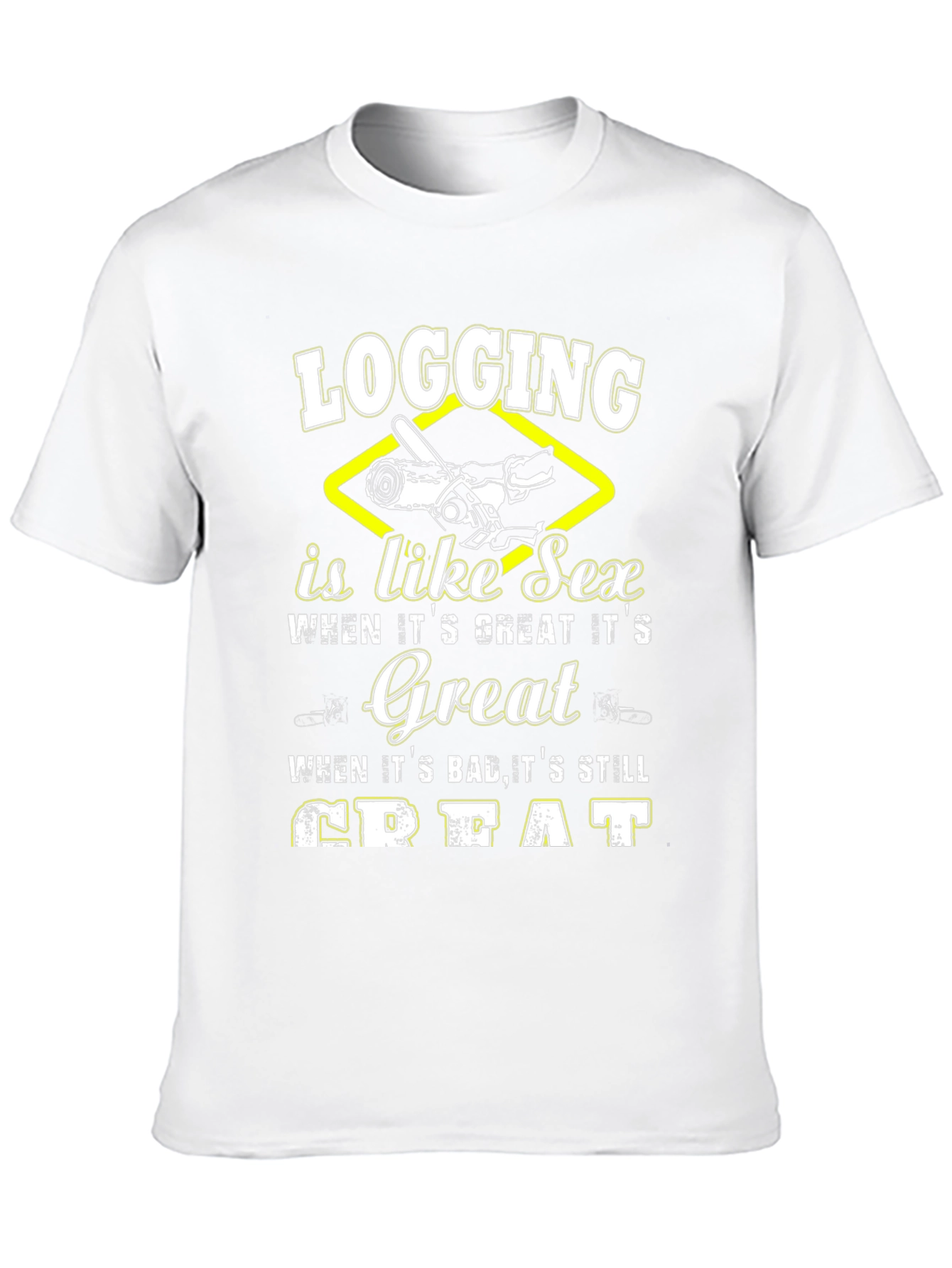 Logging Like Sex Funny Graphic T-Shirt