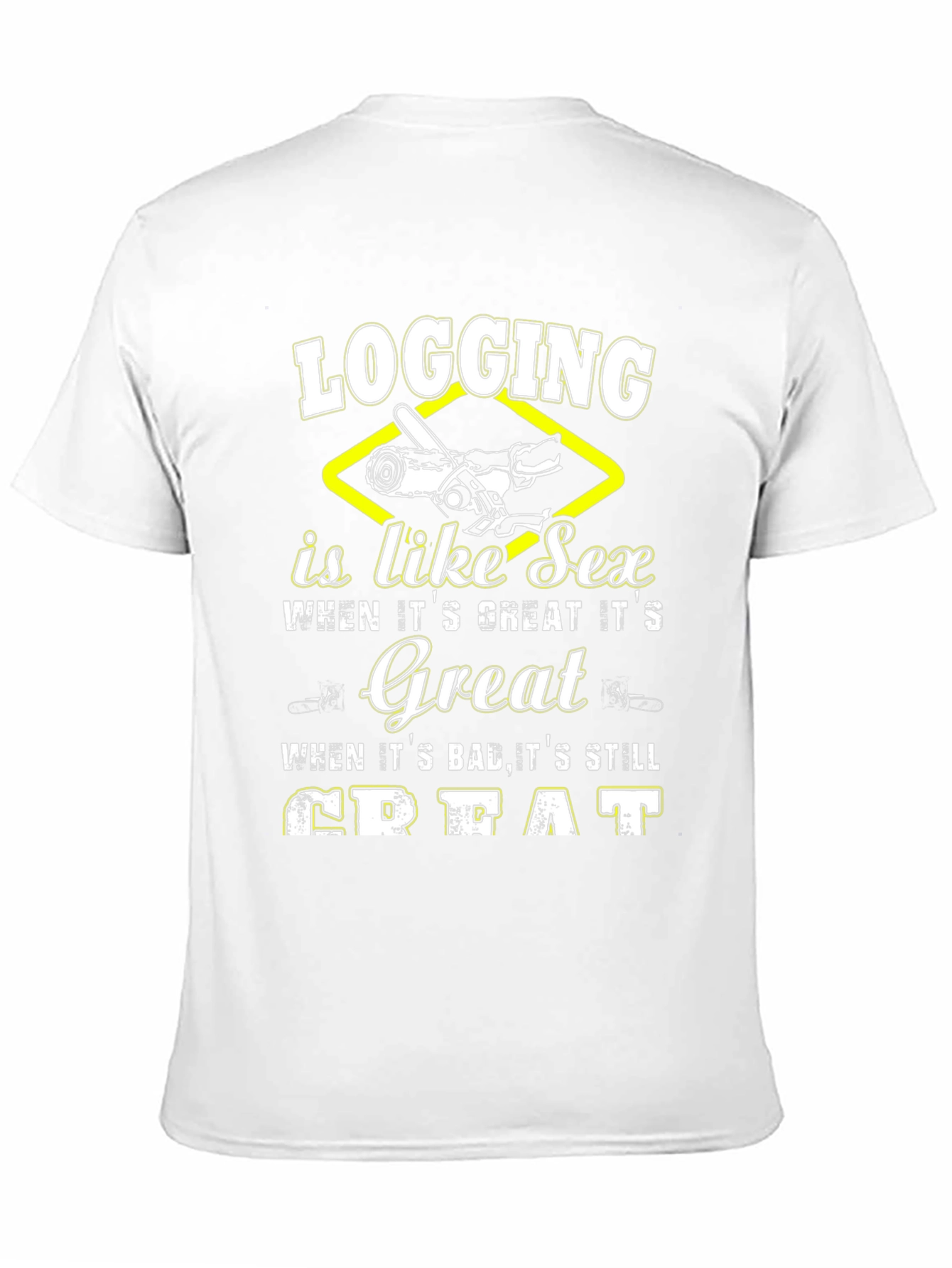 Logging Like Sex Funny Graphic T-Shirt