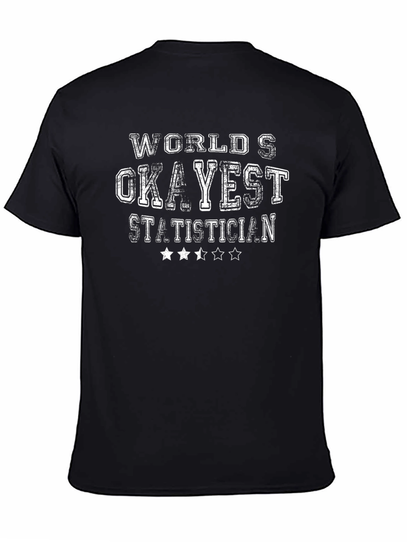 Worlds Okayest Statistician Black Graphic T-Shirt