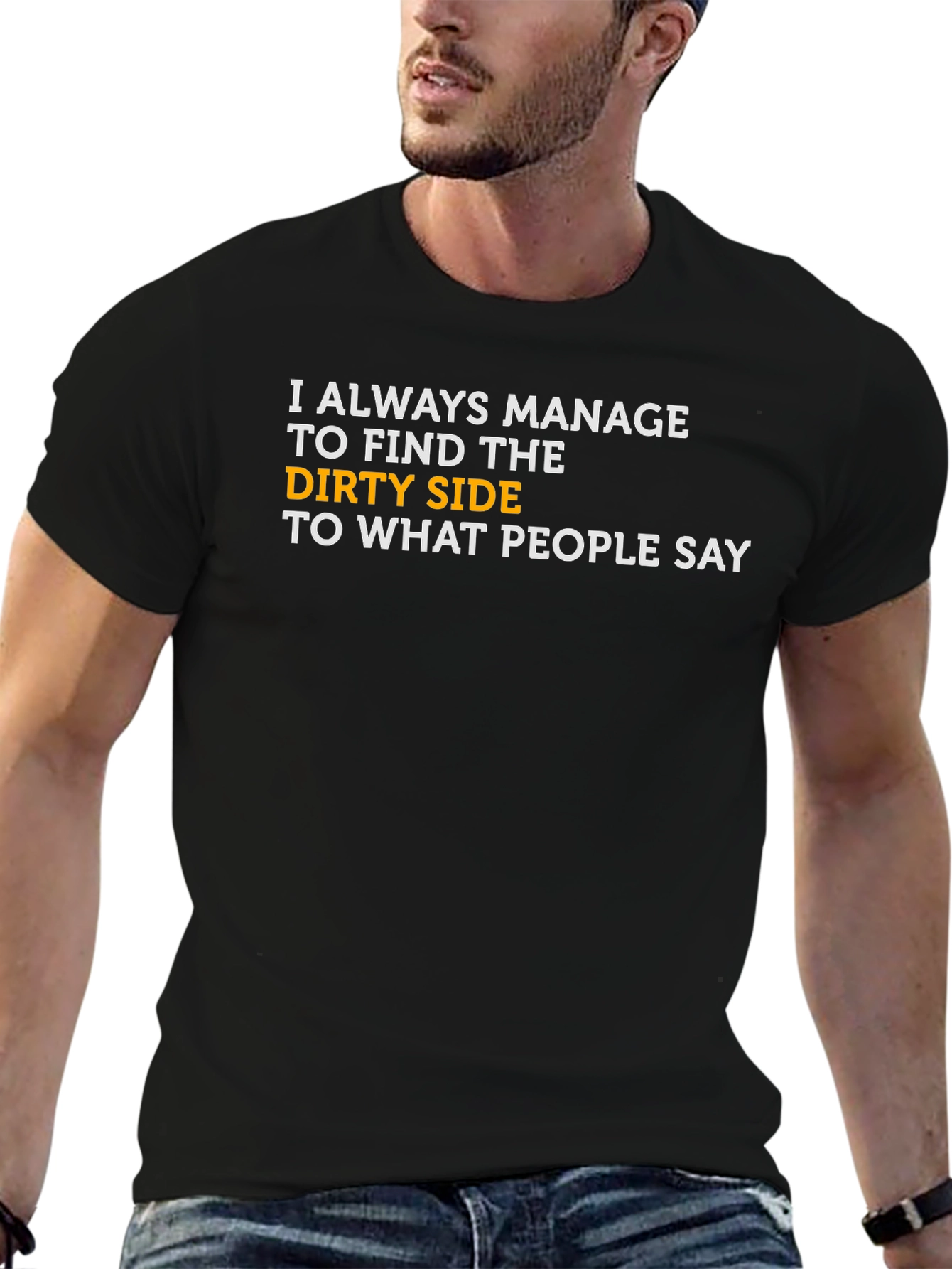 Funny Dirty Side Statement T-Shirt