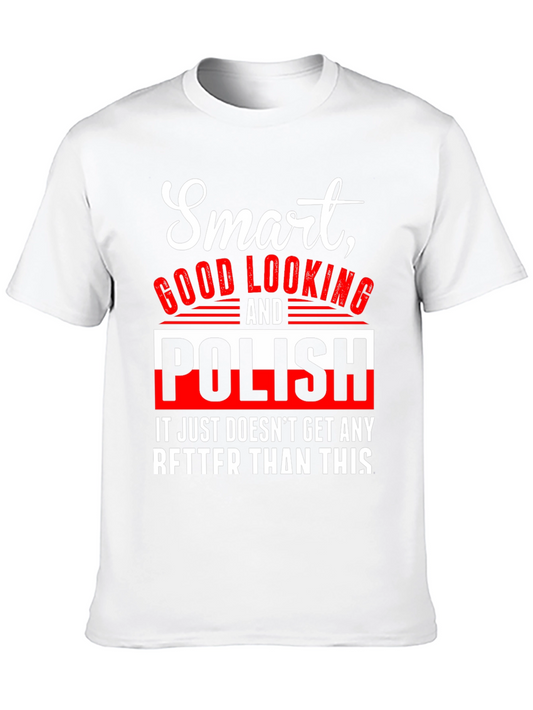 Smart Good Looking and Polish T-Shirt