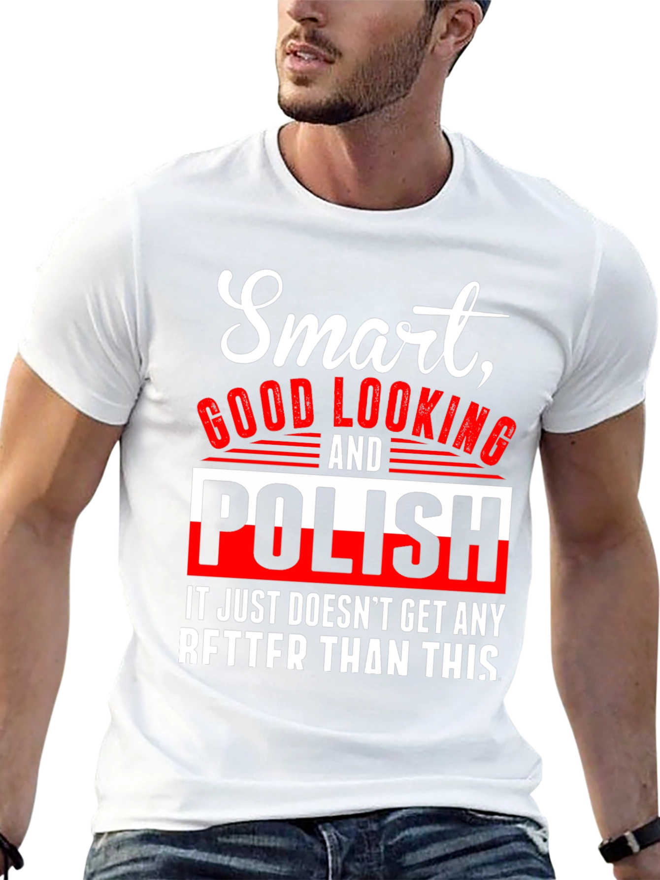 Smart Good Looking and Polish T-Shirt