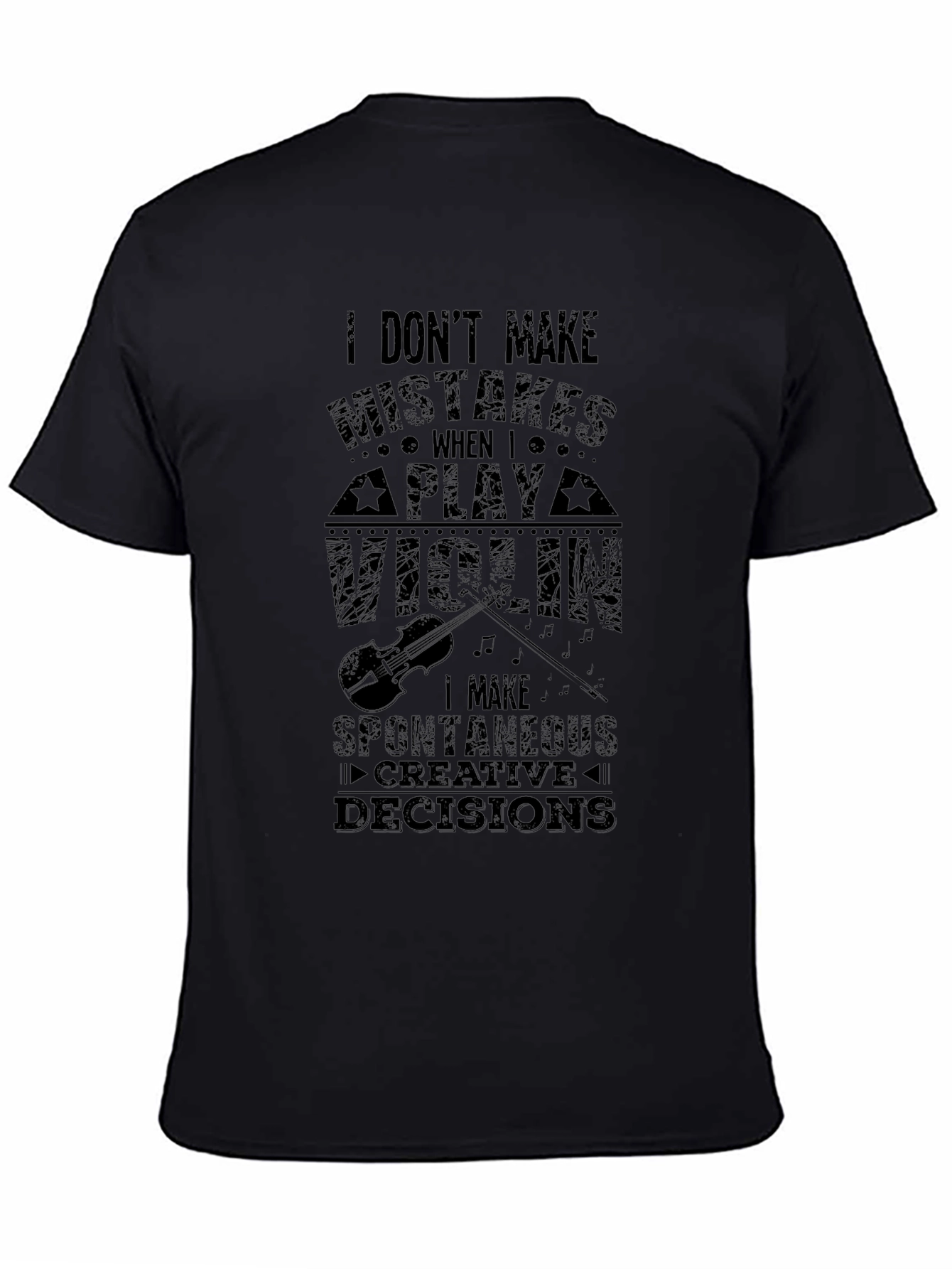 Violin Player Humor T-Shirt - Spontaneous Decisions