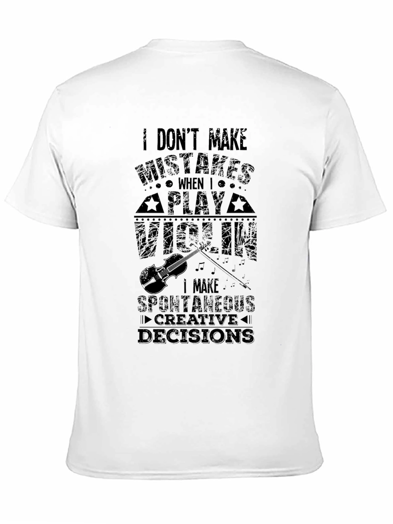 Violin Player Humor T-Shirt - Spontaneous Decisions
