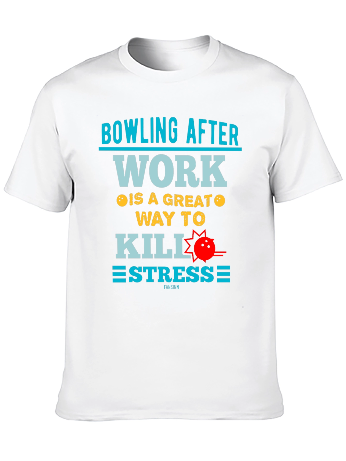 Bowling After Work T-Shirt - Stress Relief Tee