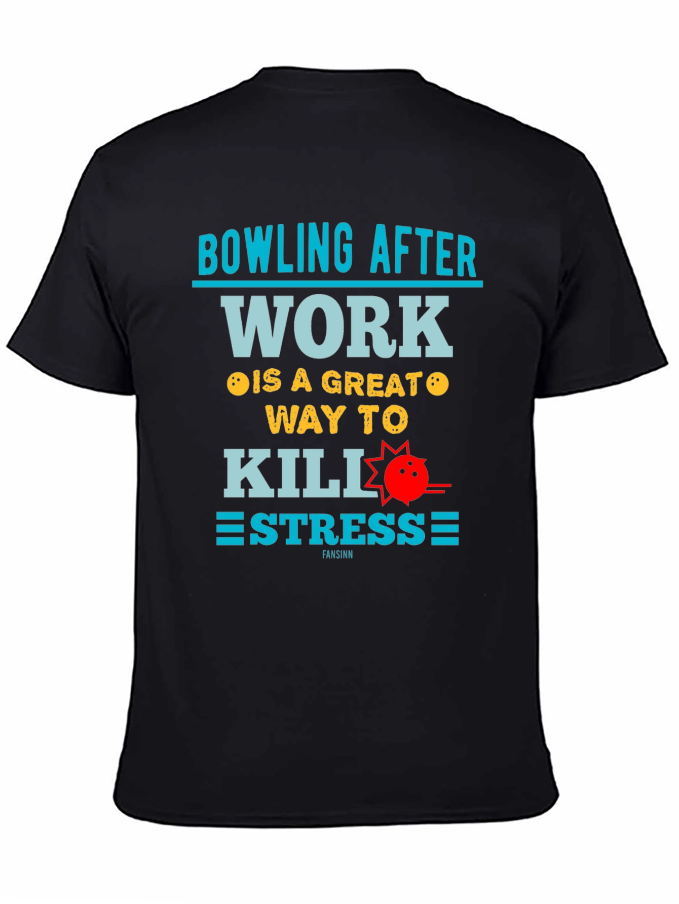 Bowling After Work T-Shirt - Stress Relief Tee