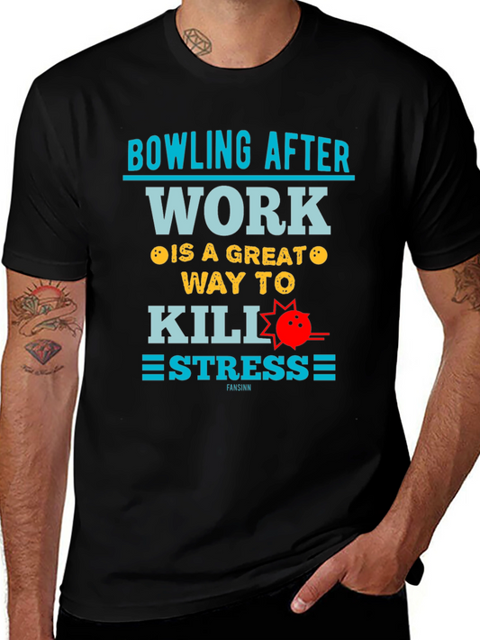 Bowling After Work T-Shirt - Stress Relief Tee