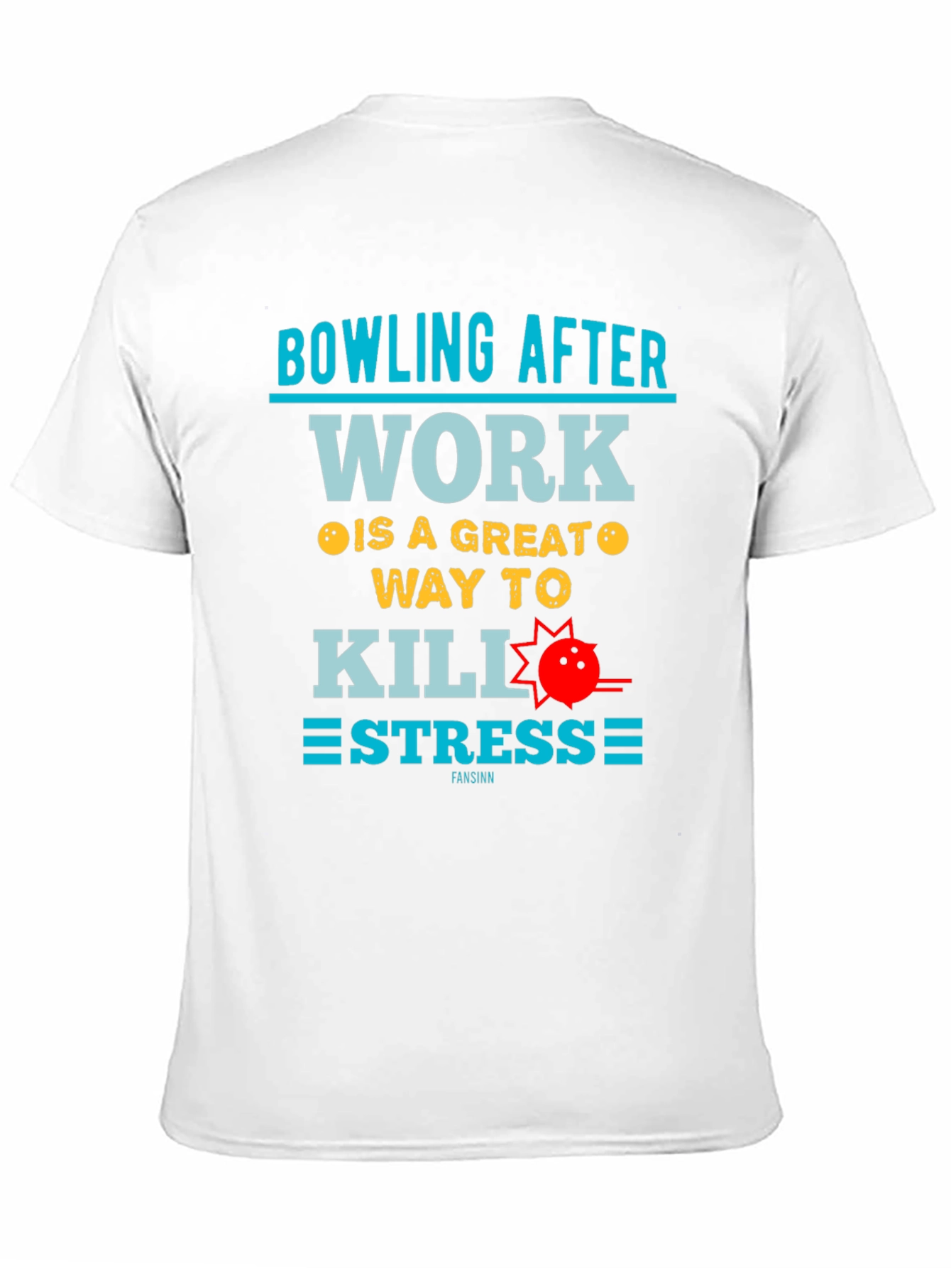 Bowling After Work T-Shirt - Stress Relief Tee