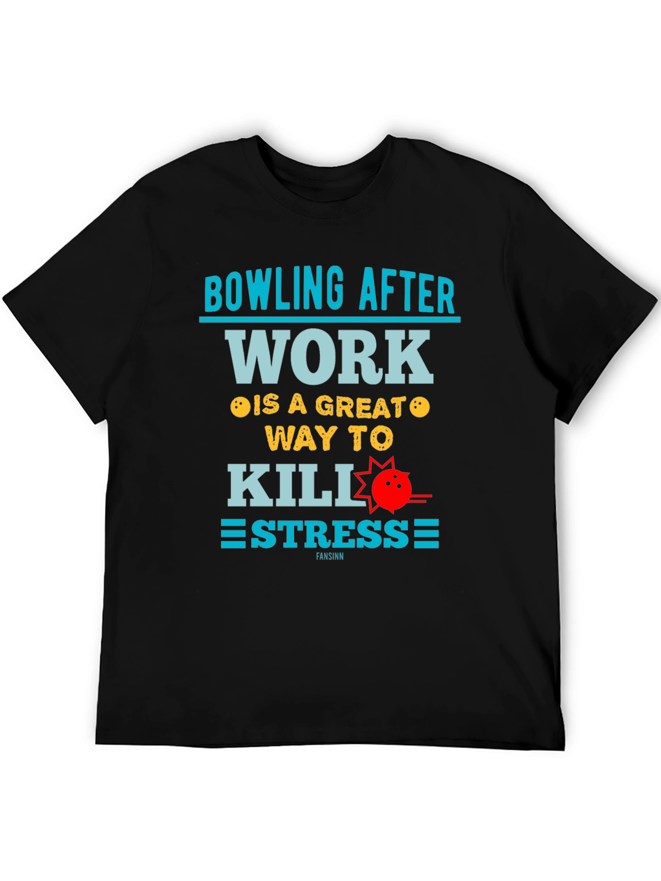 Bowling After Work T-Shirt - Stress Relief Tee