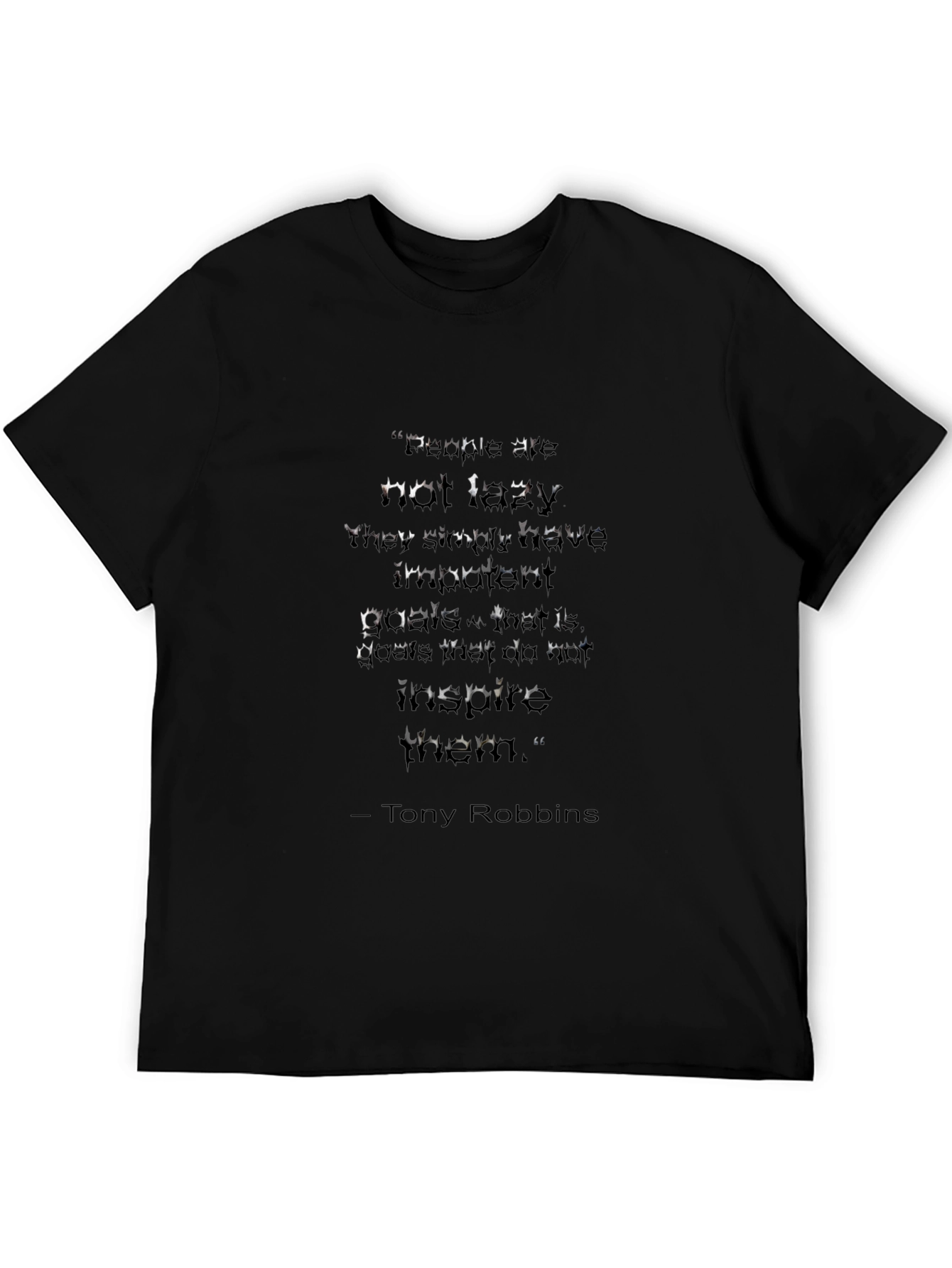 Motivational T-Shirt - Tony Robbins Quote