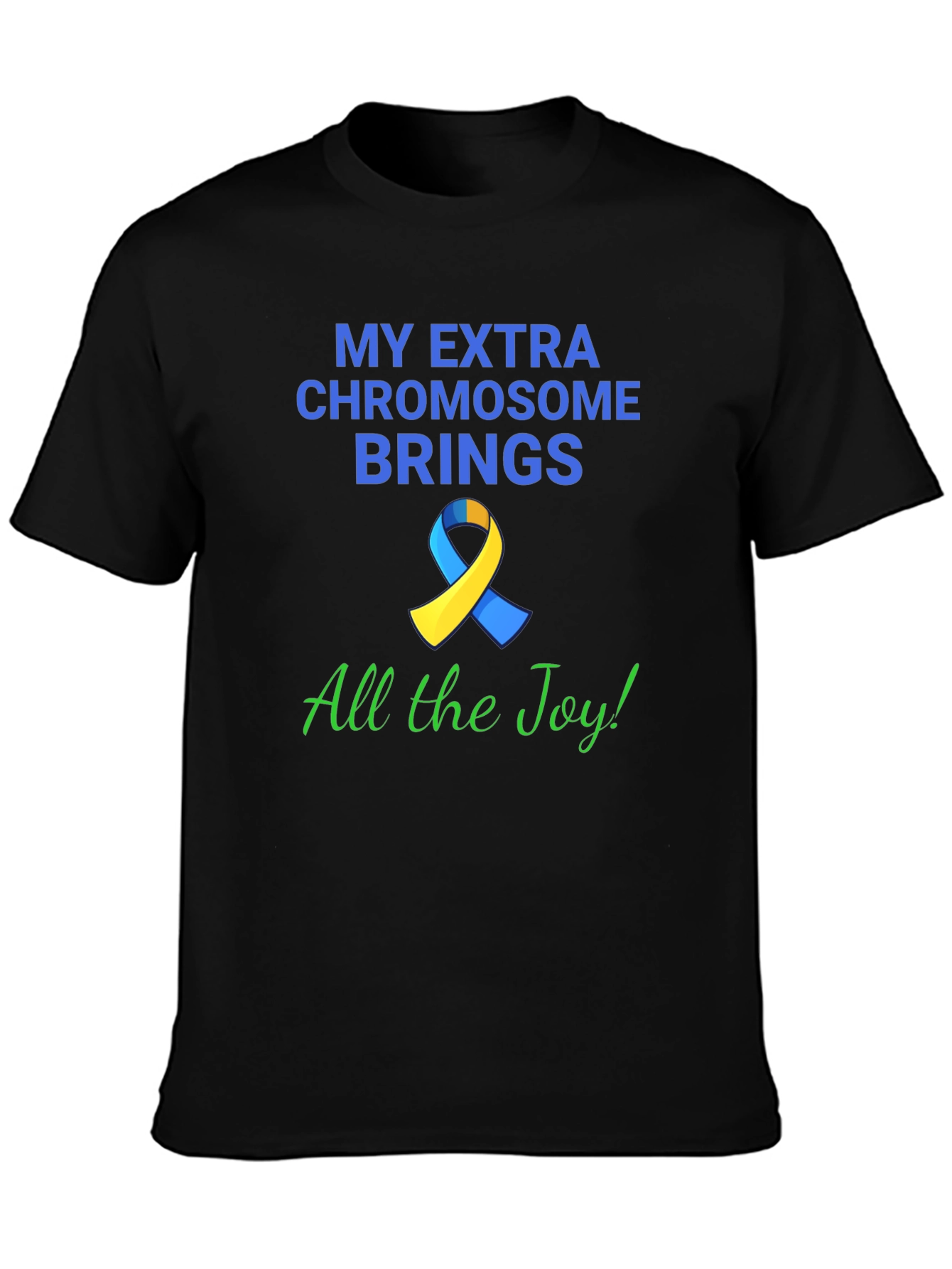 Extra Chromosome Brings Joy T-Shirt