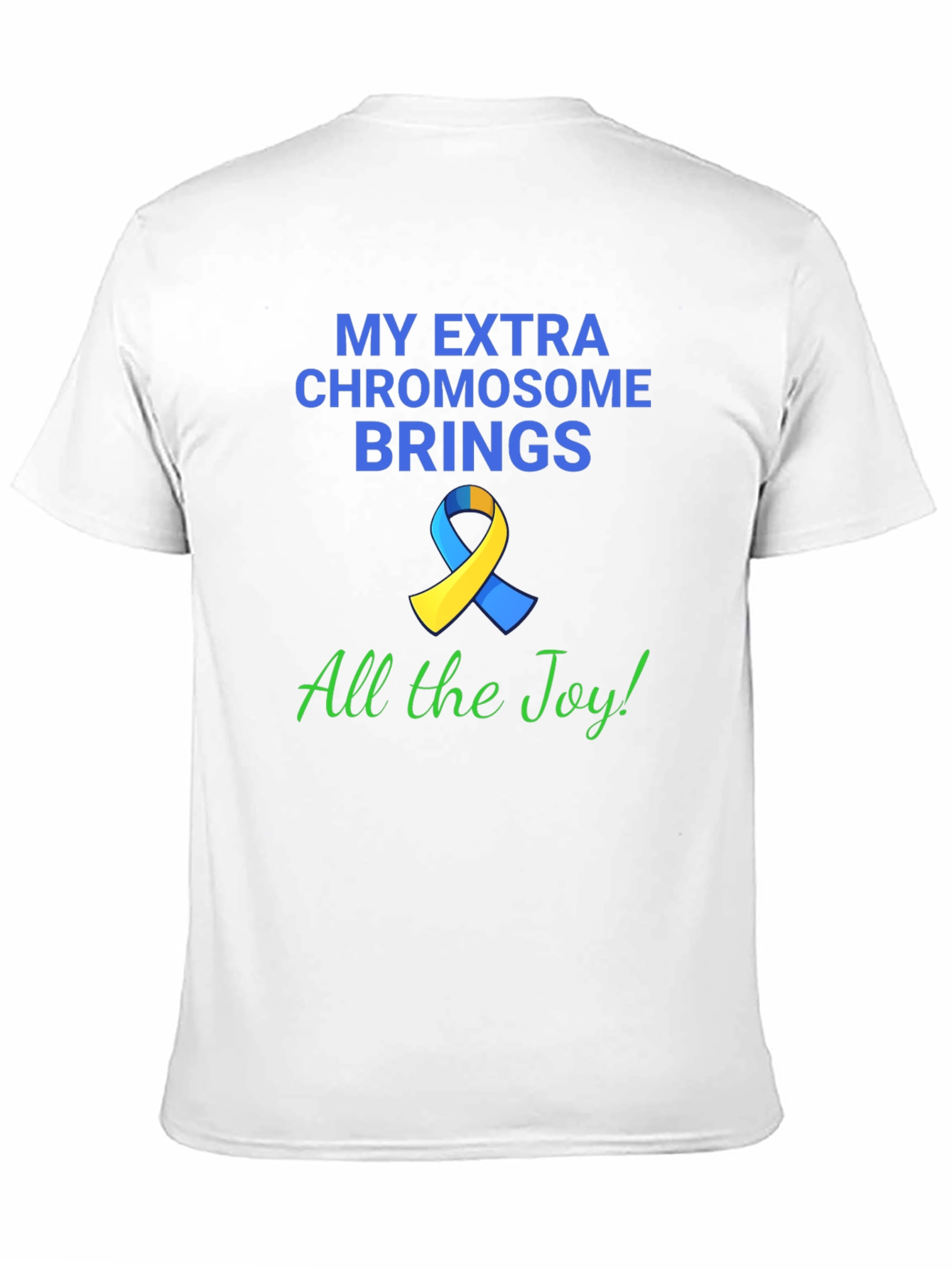 Extra Chromosome Brings Joy T-Shirt