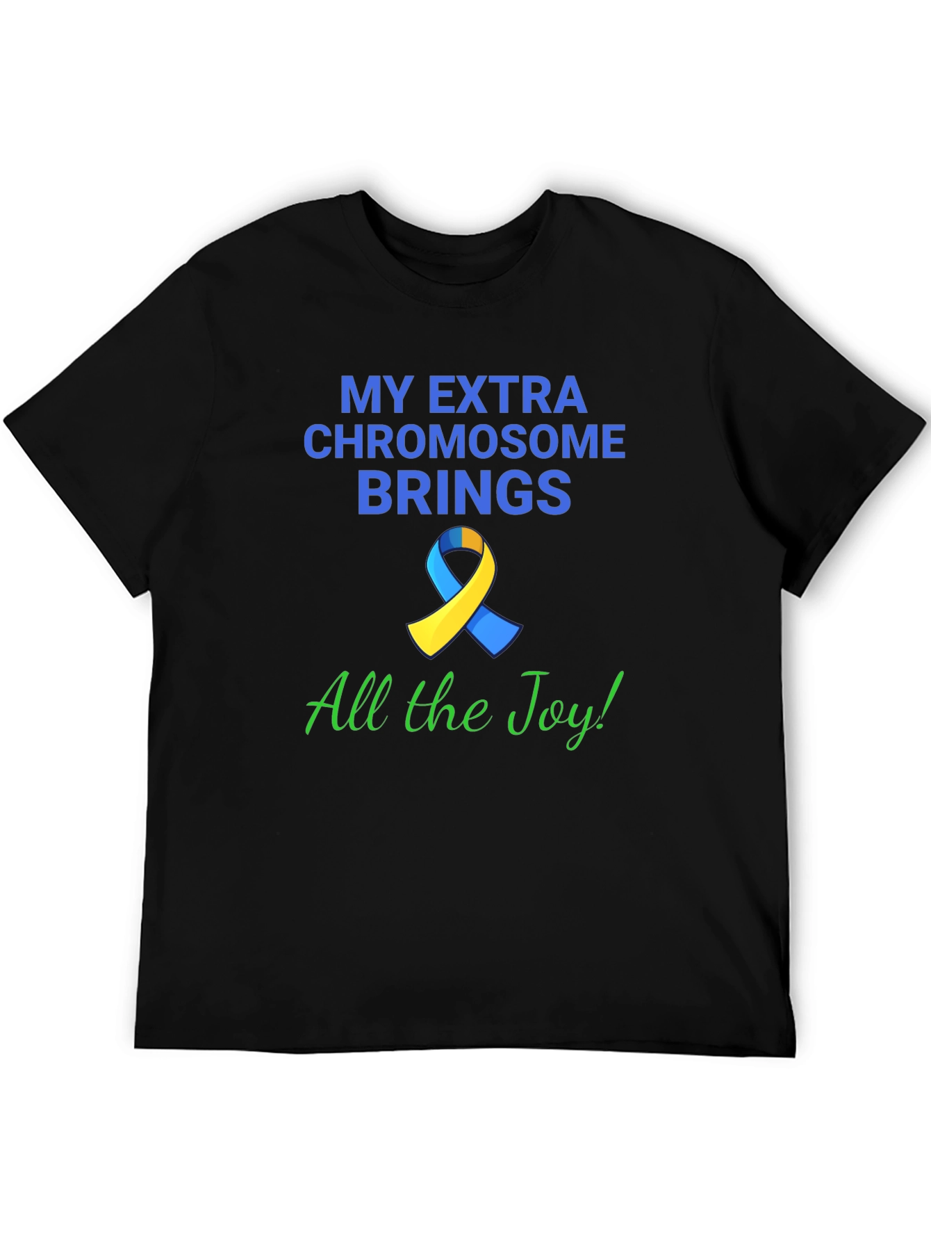Extra Chromosome Brings Joy T-Shirt