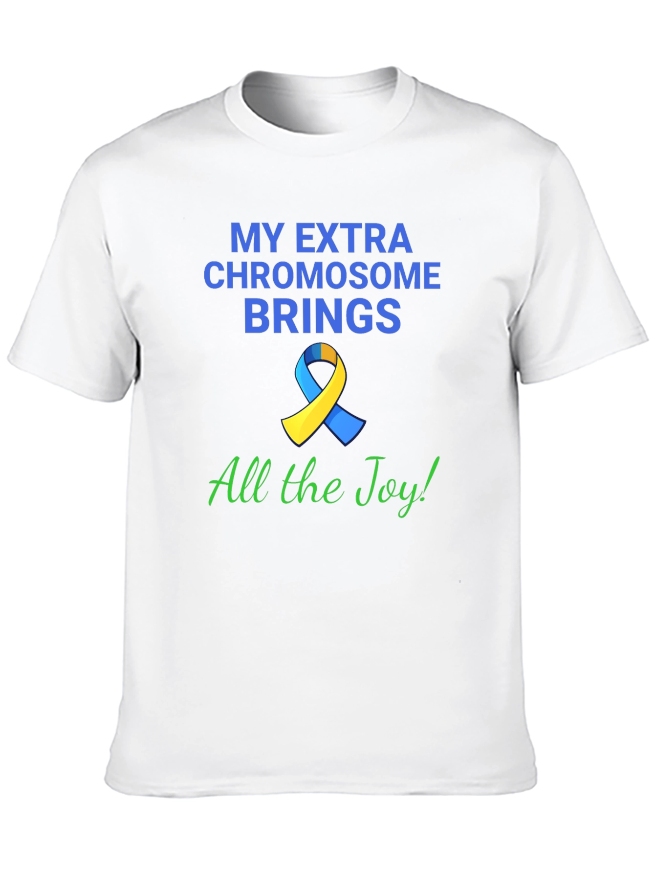 Extra Chromosome Brings Joy T-Shirt