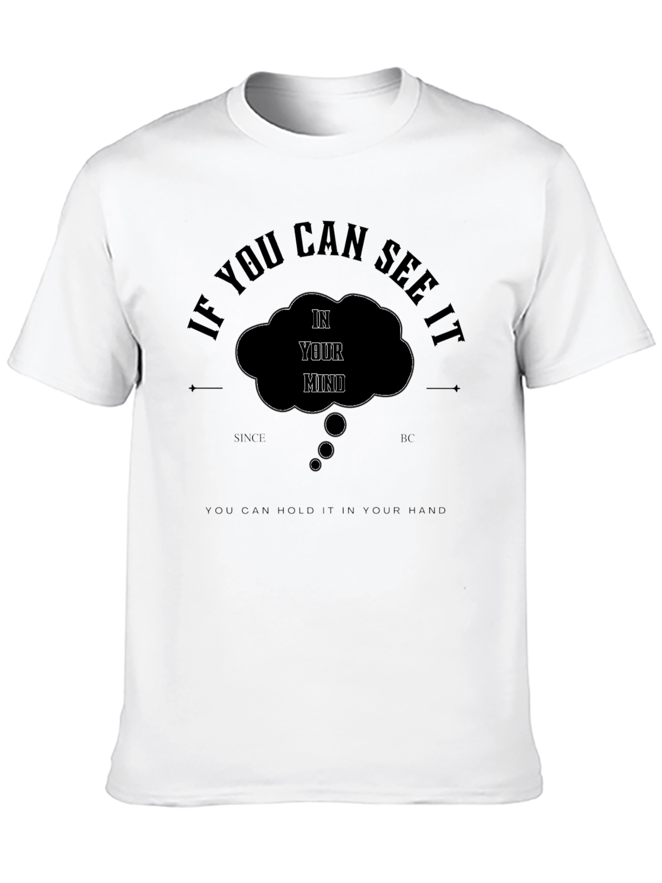 In Your Mind T-Shirt - Motivational Graphic Tee