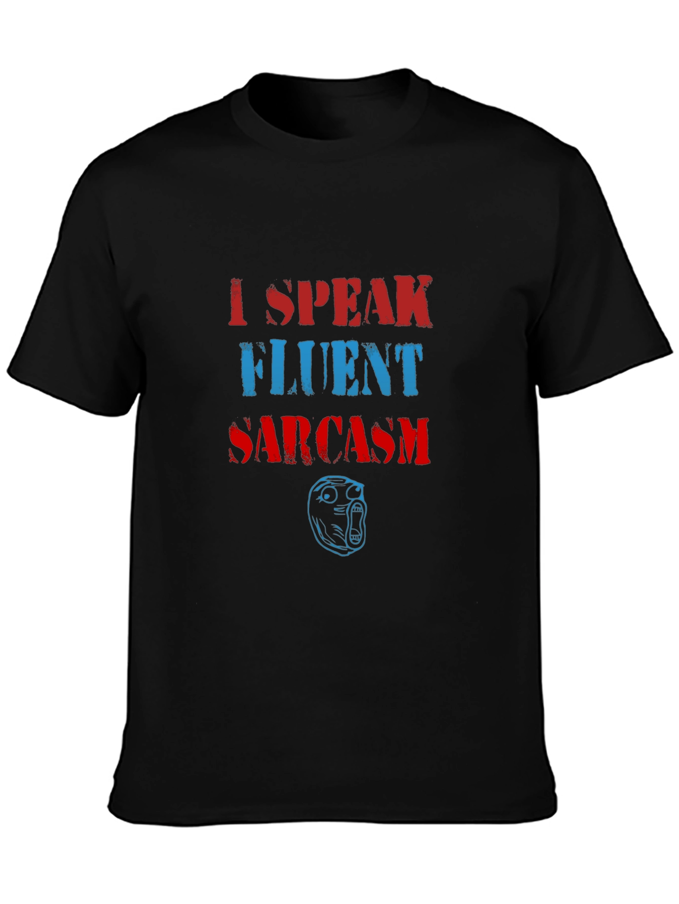 I Speak Fluent Sarcasm Black T-Shirt