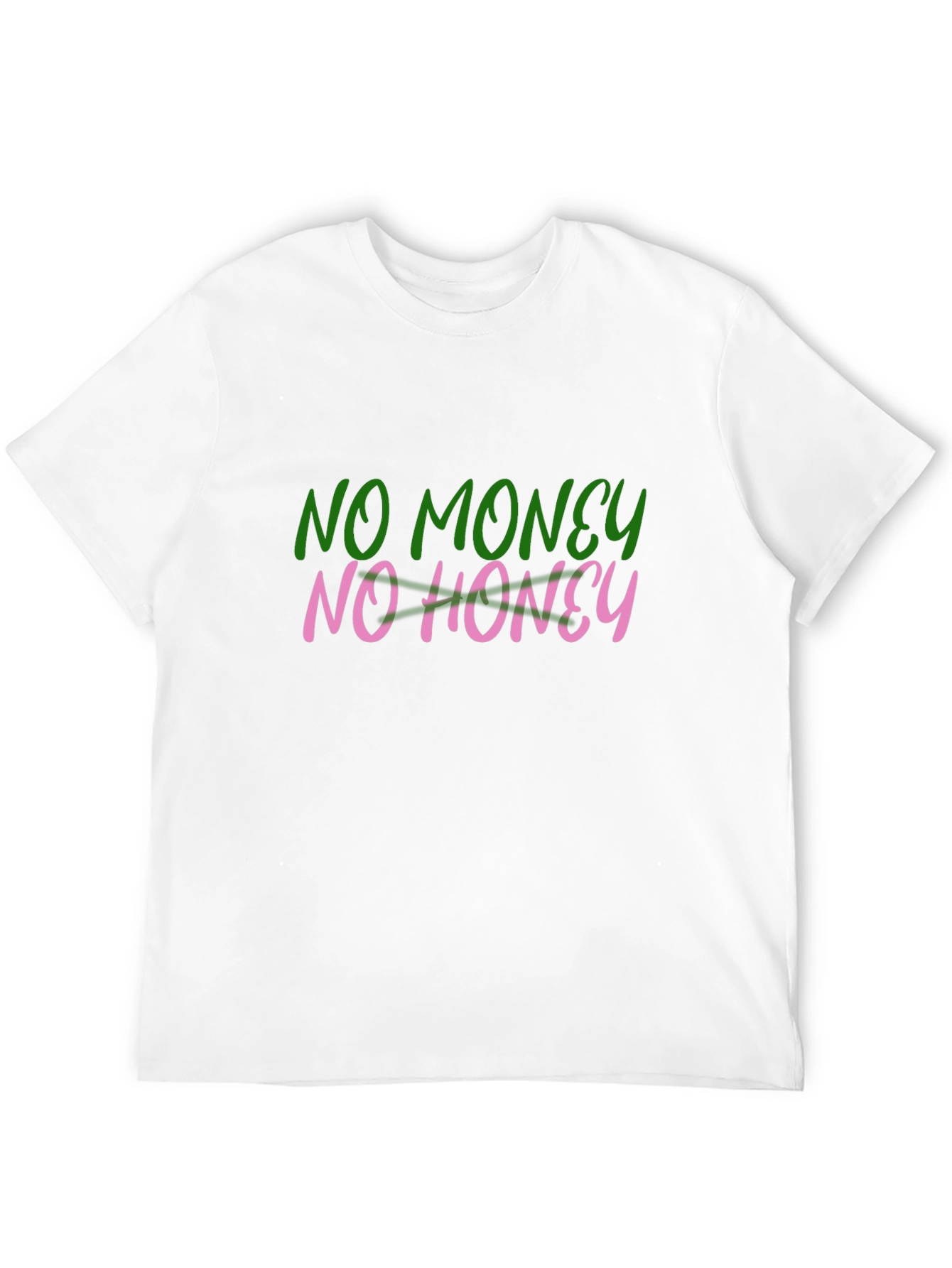 No Money No Honey T-Shirt