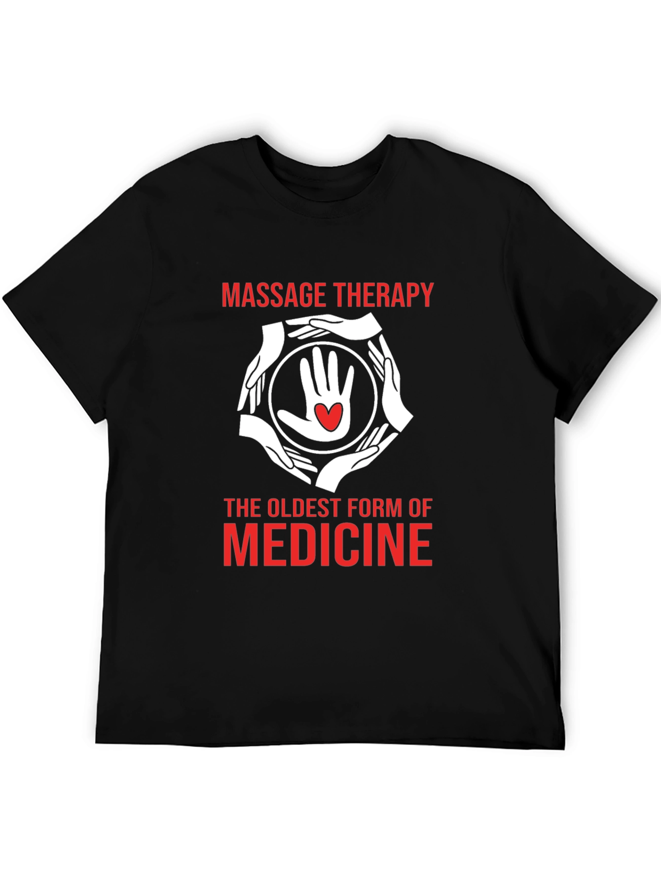 Massage Therapy T-Shirt: The Oldest Medicine