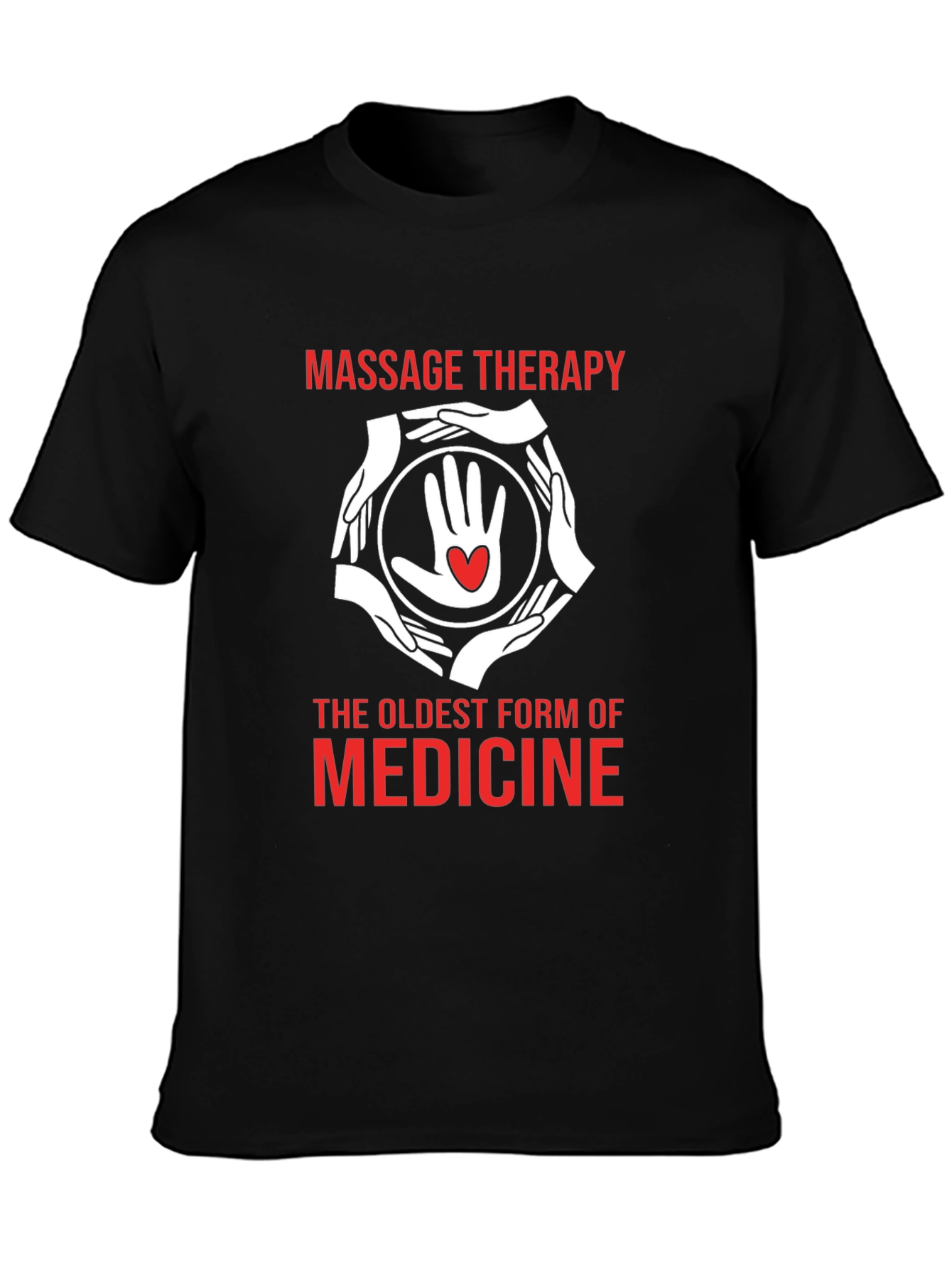 Massage Therapy T-Shirt: The Oldest Medicine