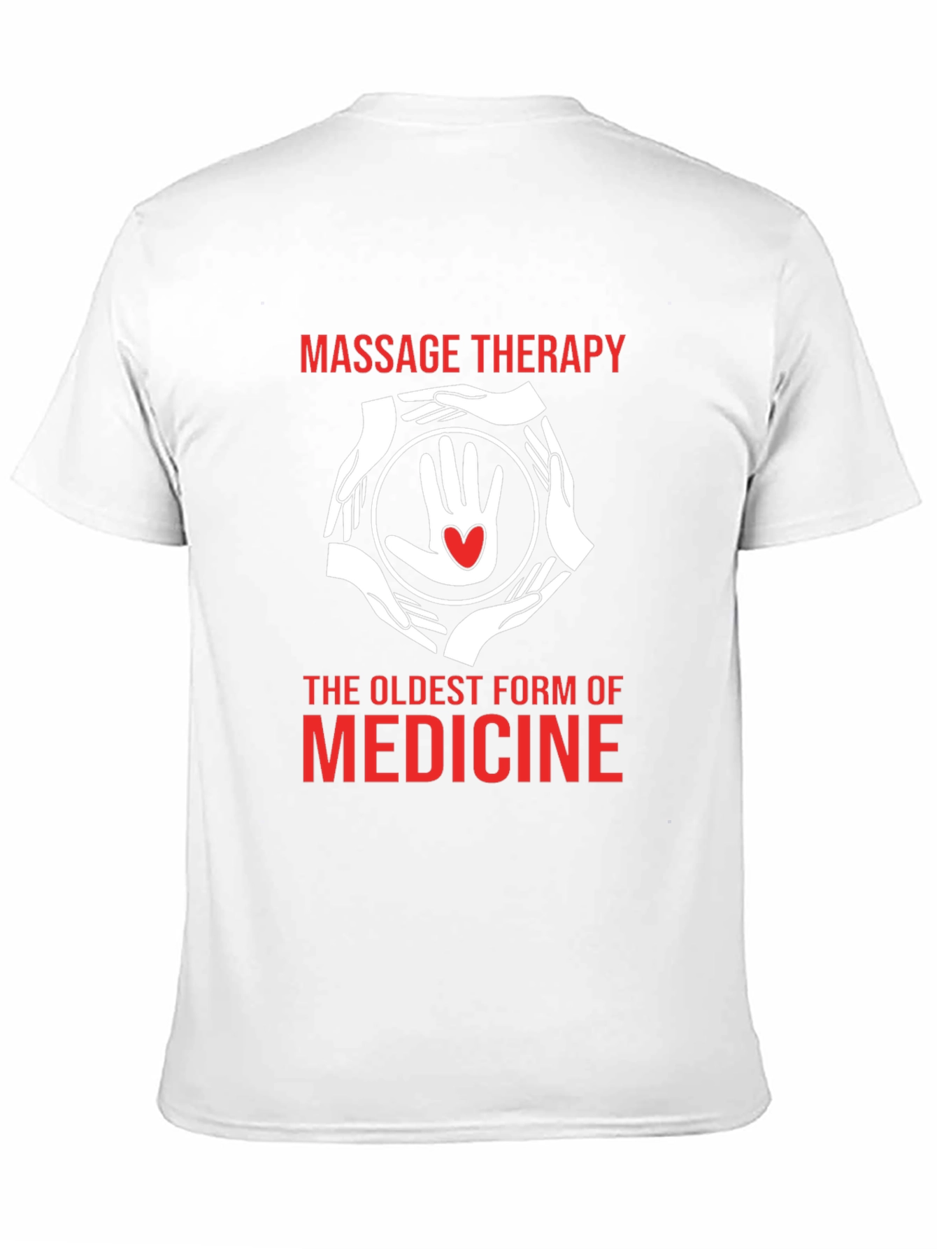 Massage Therapy T-Shirt: The Oldest Medicine